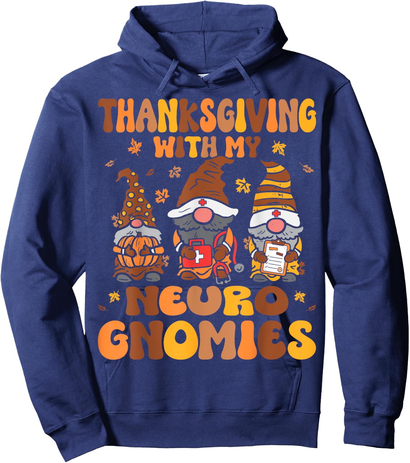 Thanksgiving With My Neuro Nurse Gnomes Fall Neurology Hoodie - Hoodie | Navy