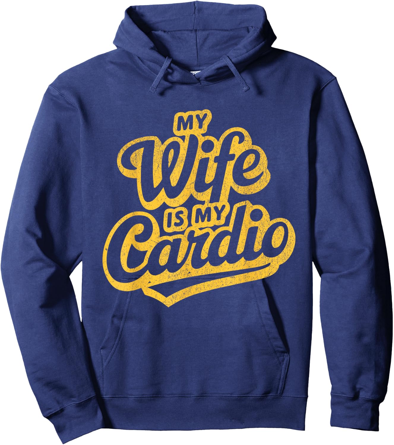 My Wife Is My Cardio Workout Gym Funny Husband And Wife Hoodie - Hoodie | Navy