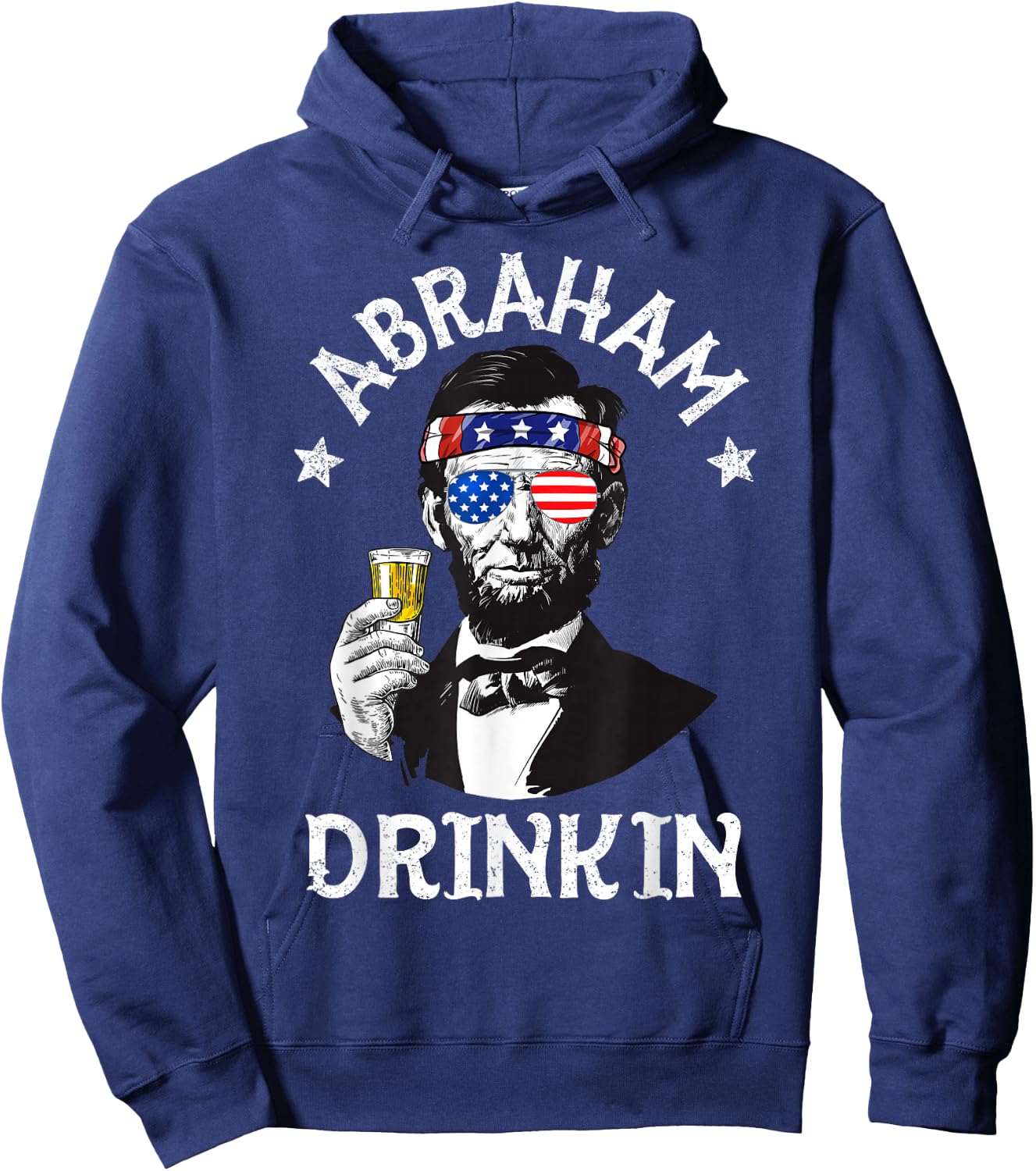 Abraham Drinkin 4th of July Shirt Abe Lincoln Men Women Gift Hoodie - Hoodie | Navy