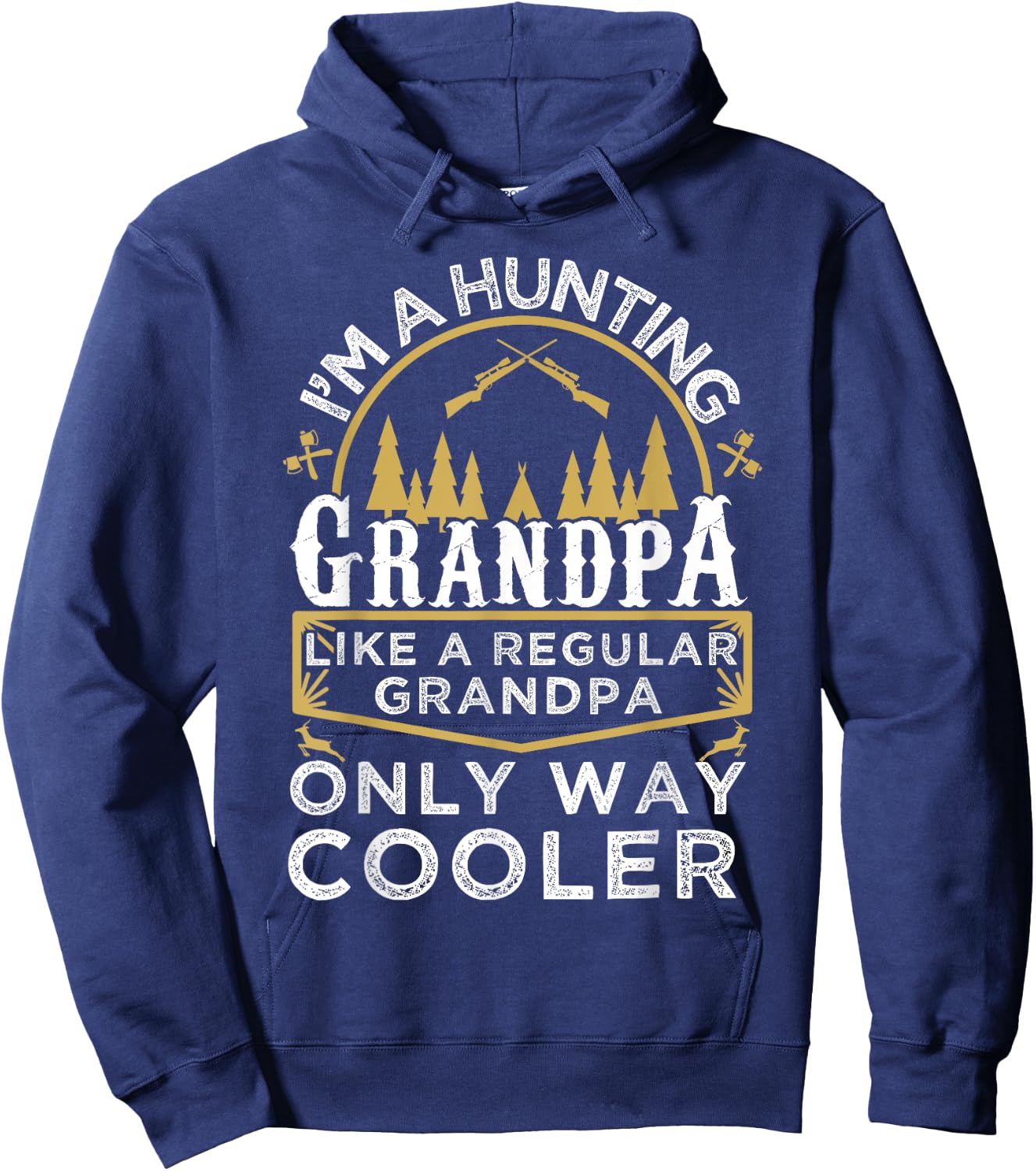 I'm A Hunting Grandpa Gifts - Grandfather Hunter Hoodie - Hoodie | Navy