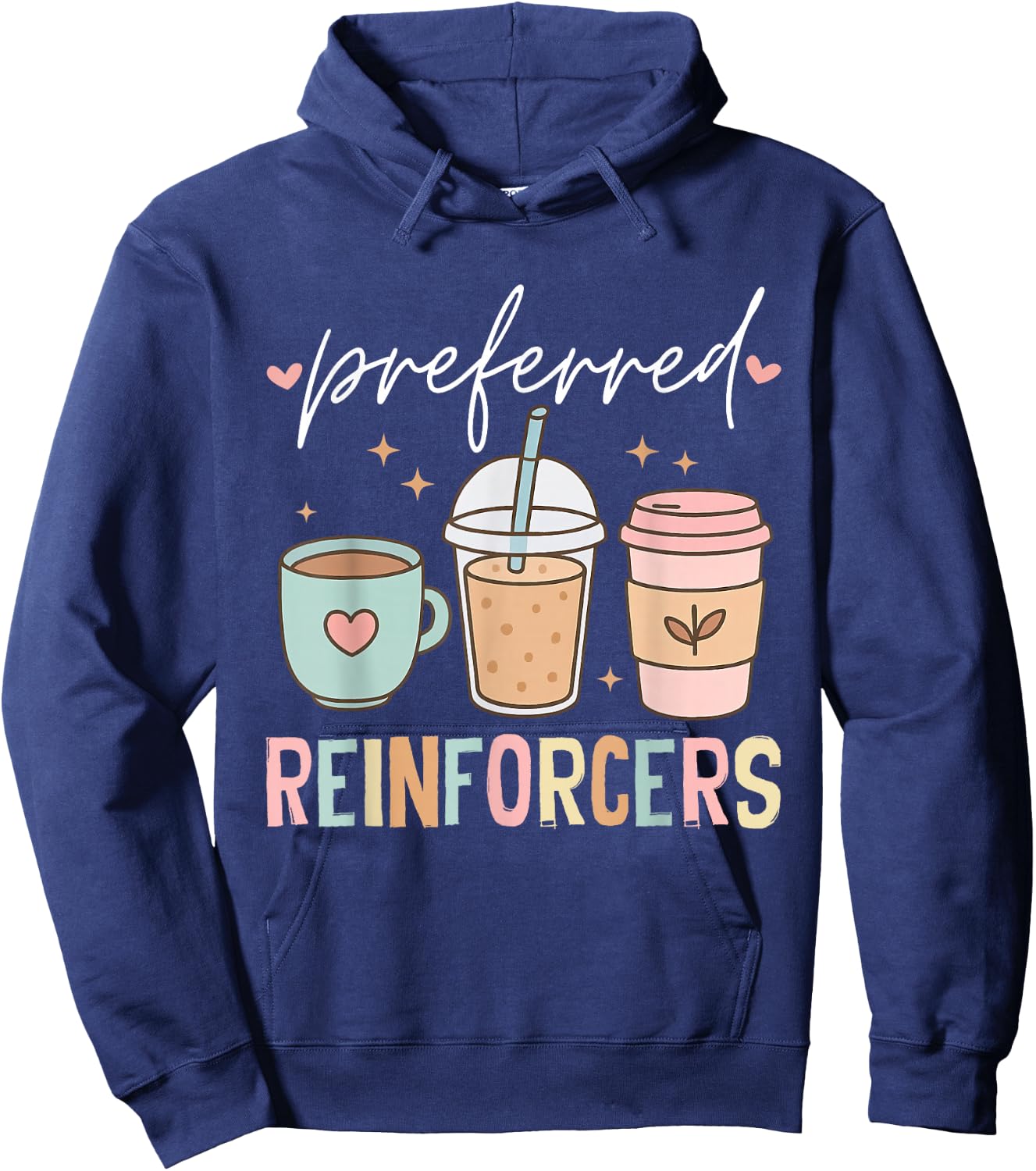 Preferred Reinforcers RBT ABA Therapy Therapist SPED Teacher Hoodie - Hoodie | Navy