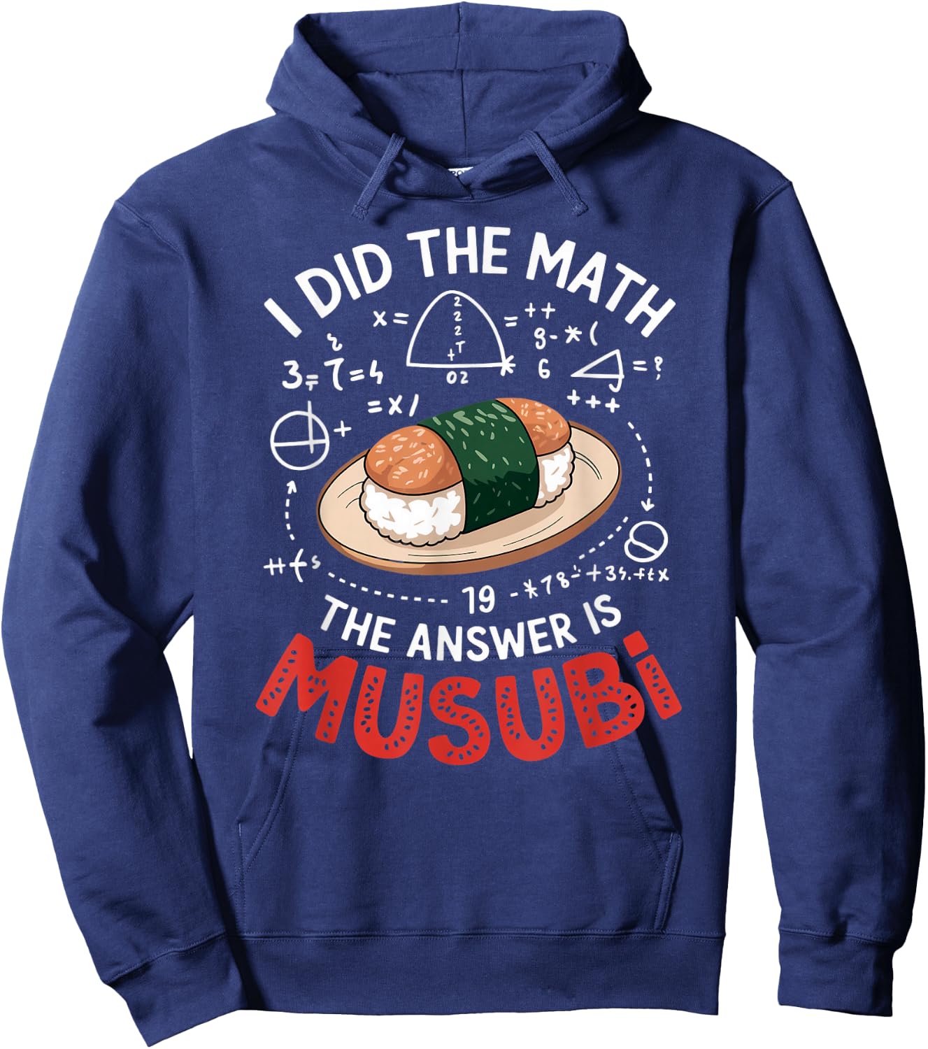 Food Lovers I Did The Math Answer Is Musubi Hoodie - Hoodie | Navy