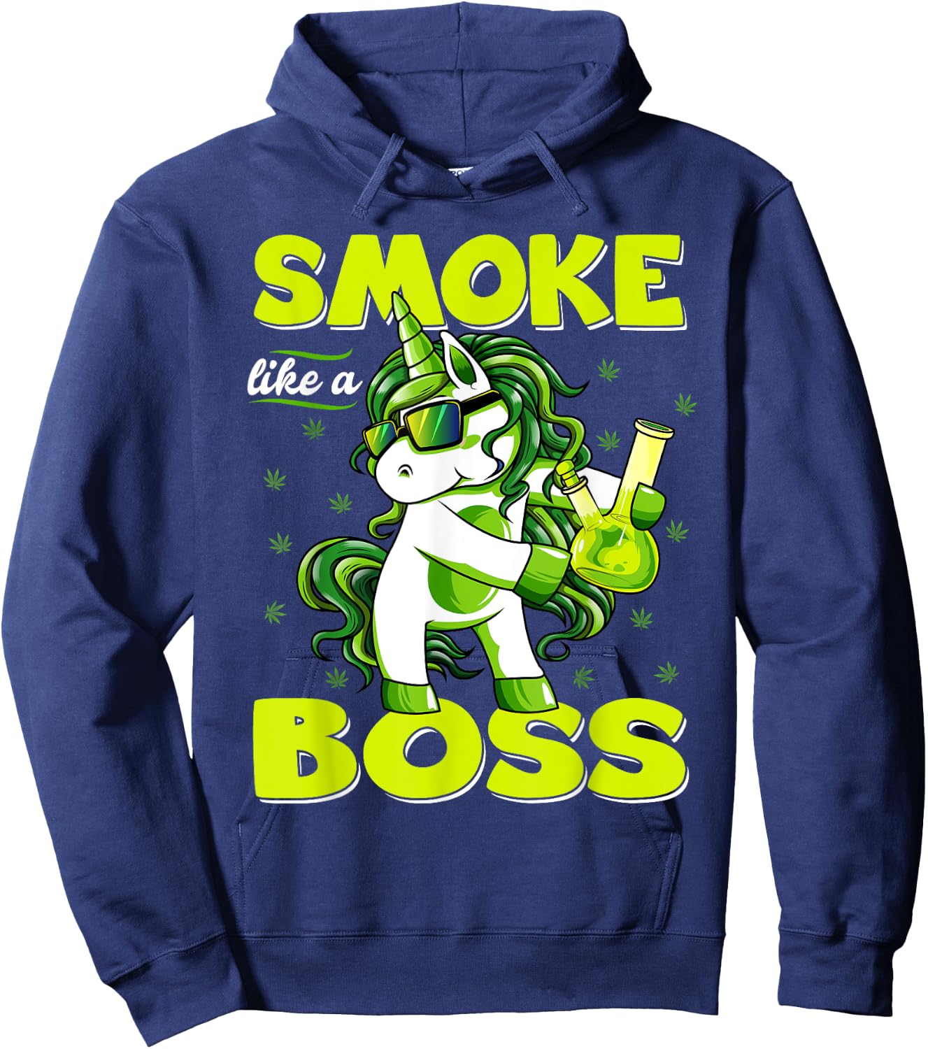 420 Unicorn Smoke Like A Boss Shirt Weed Pot Leaf Marijuana Hoodie - Hoodie | Navy