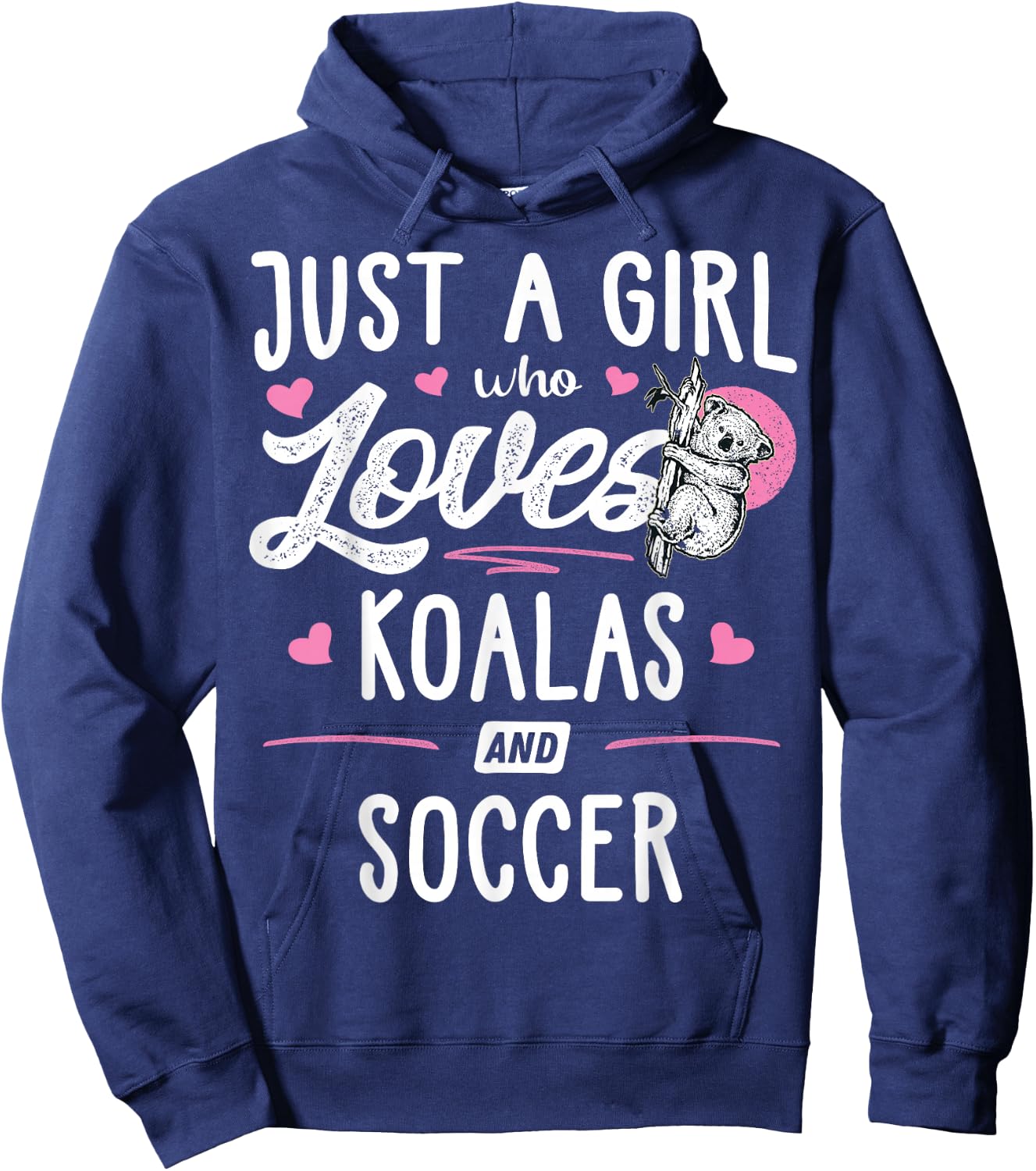 Just A Girl Who Loves Koalas And Soccer Gift Women Hoodie - Hoodie | Navy