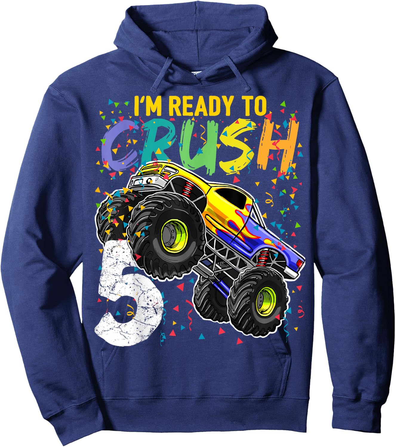 I'm Ready to Crush 5 Monster Truck 5th Birthday Boys Hoodie - Hoodie | Navy