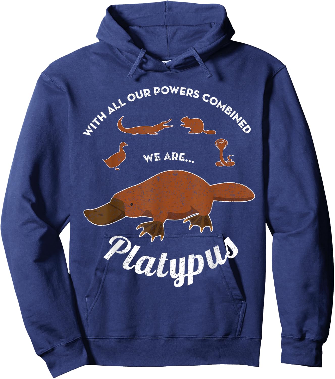 With All Our Powers Combined We Are Platypus Funny Hoodie - Hoodie | Navy