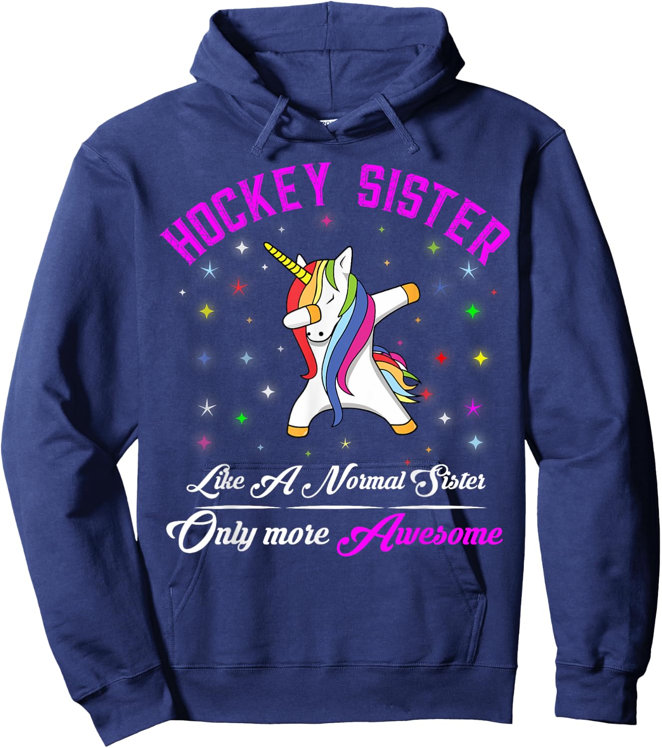 Hockey Sister Like A Normal Sister But More Awesome Hoodie - Hoodie | Navy