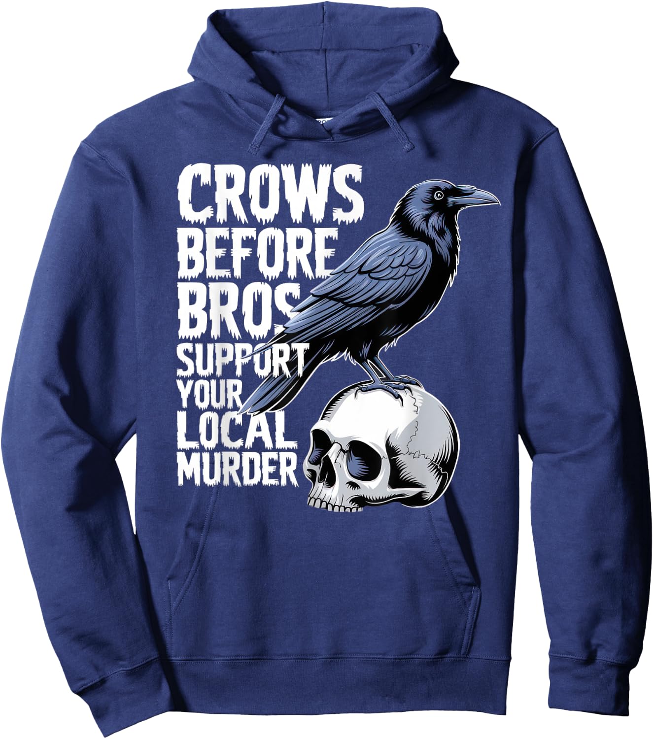 Crows Before Bros Support Your Local Murder Halloween Hoodie - Hoodie | Navy
