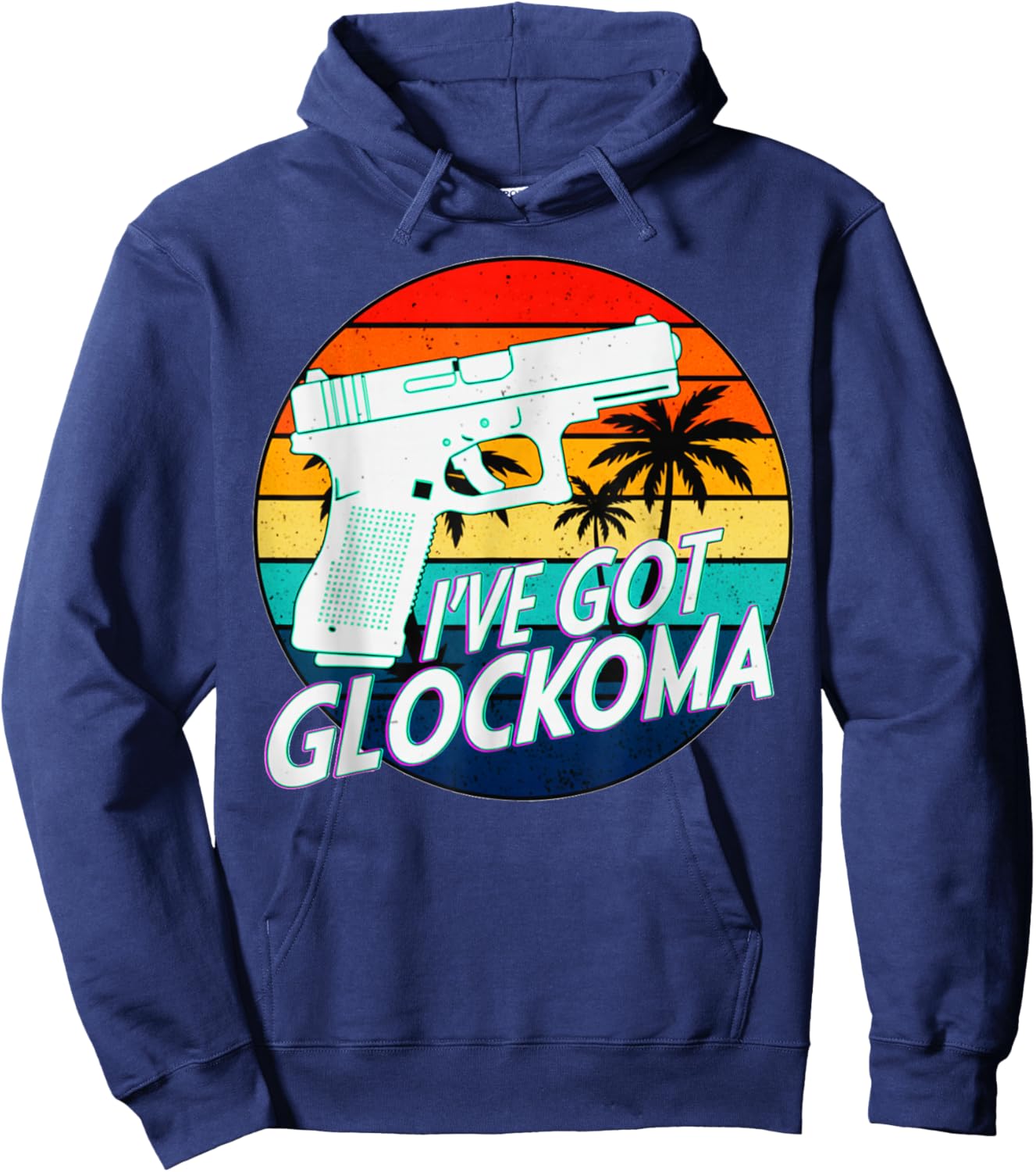 Funny I've Got Glockoma Gun Rights Support 2nd Amendment Hoodie - Hoodie | Navy
