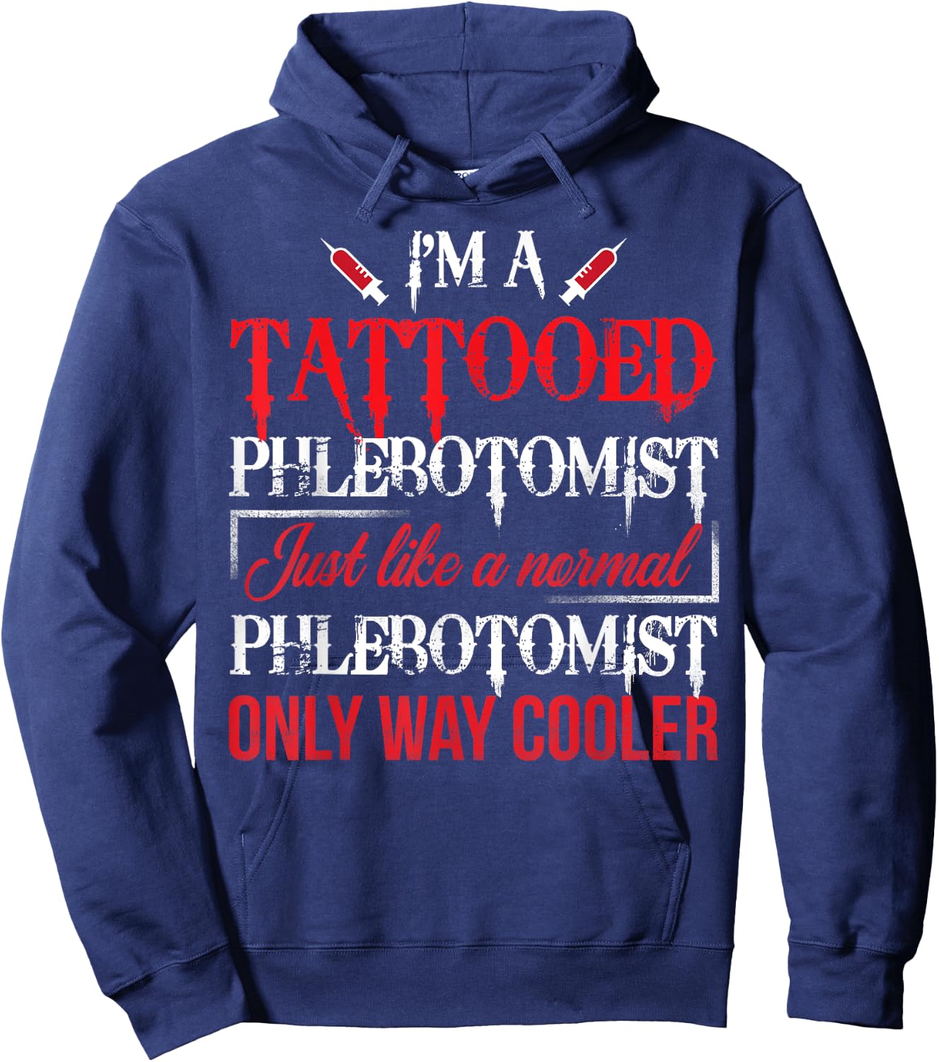 Tattooed Phlebotomist Funny Phlebotomy Nurse Gift Hoodie - Hoodie | Navy