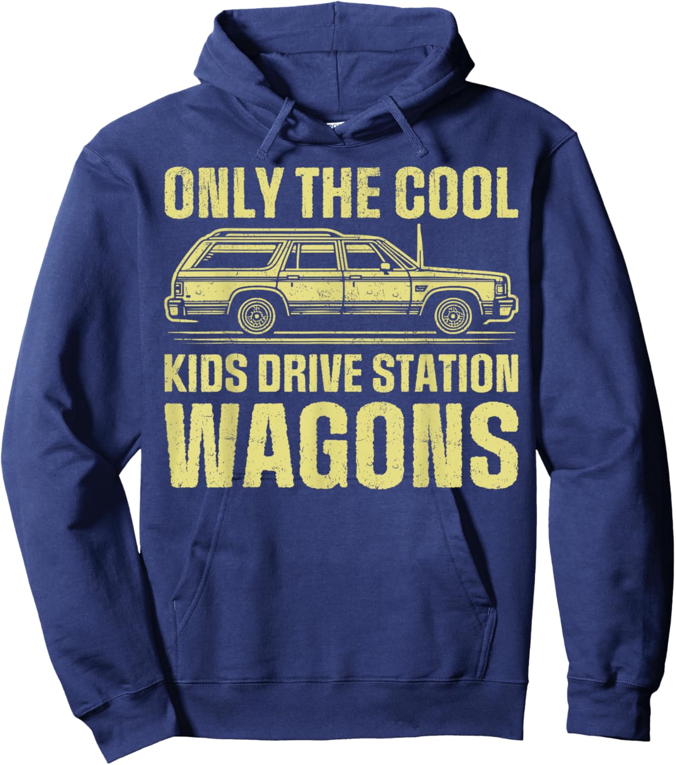Only the Cool Kids Drive Station Wagons Hoodie - Hoodie | Navy