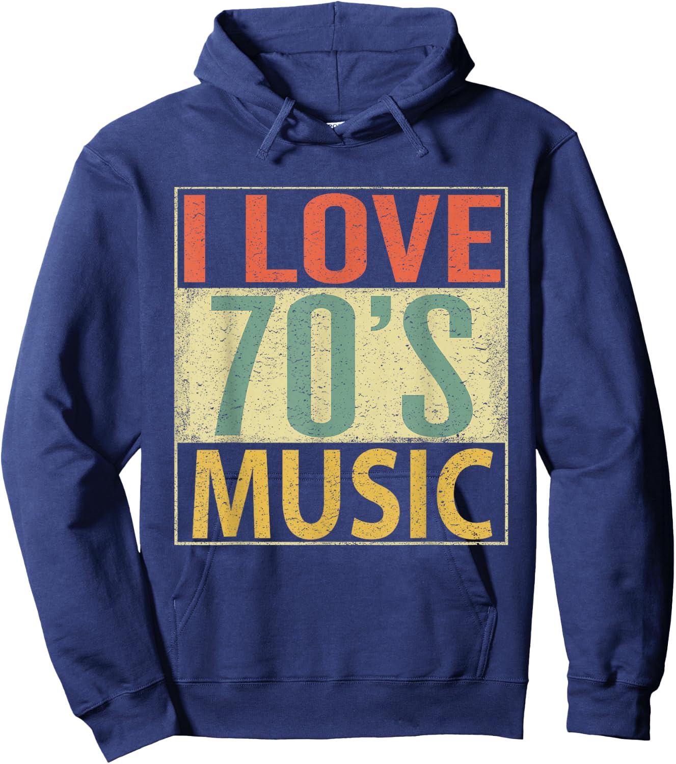 70's Music Shirt. Fun I Love 70s Music Vintage Retro Hoodie - Hoodie | Navy