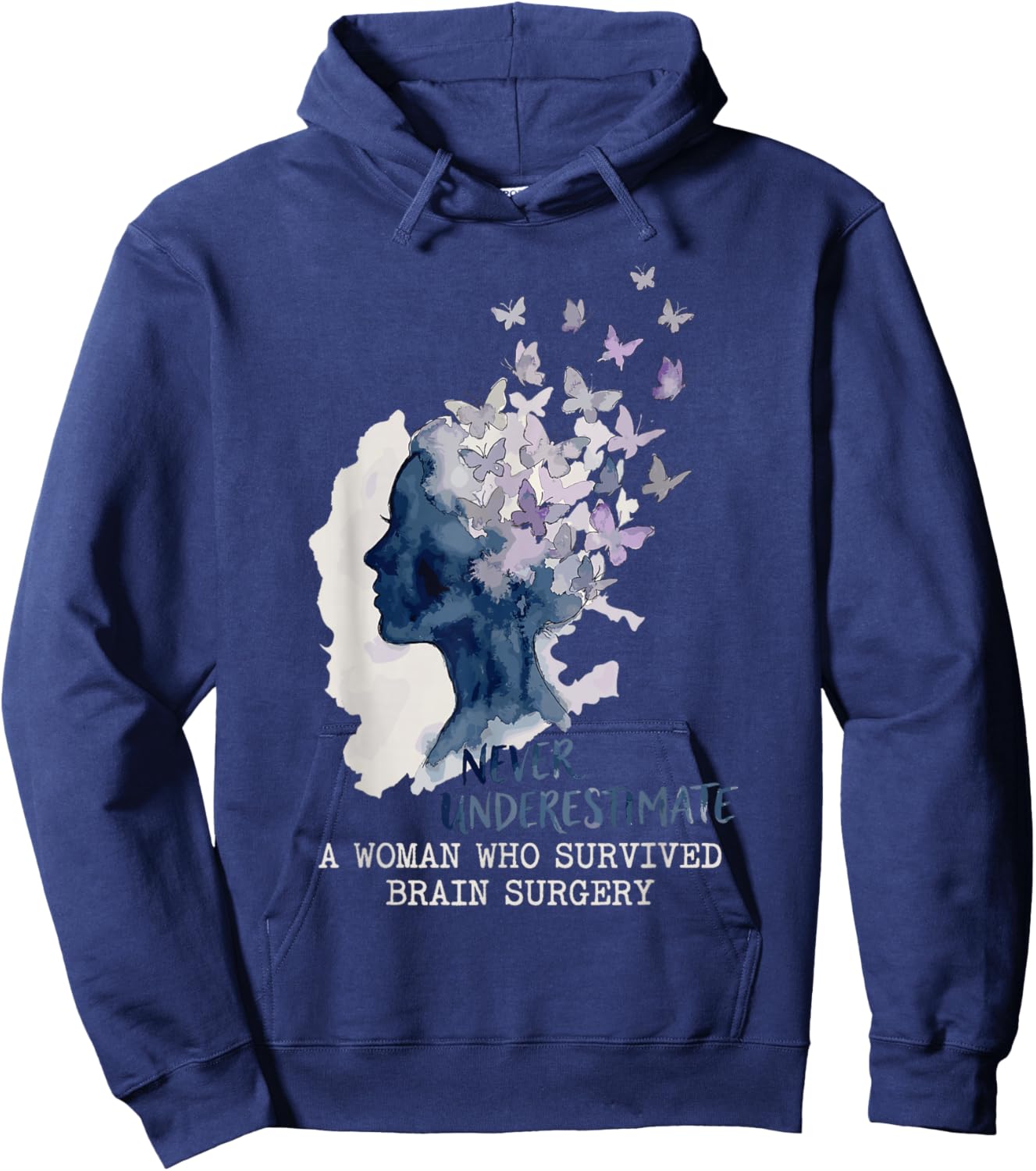 Never Underestimate A Woman Who Survived Brain Surgery Hoodie - Hoodie | Navy