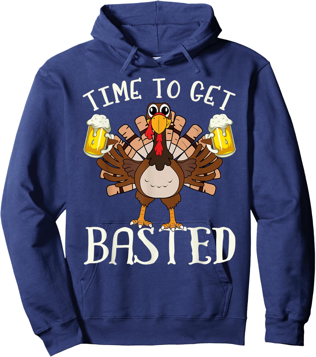 Time To Get Basted Shirt - Funny Beer Let's Get Adult Turkey Hoodie - Hoodie | Navy
