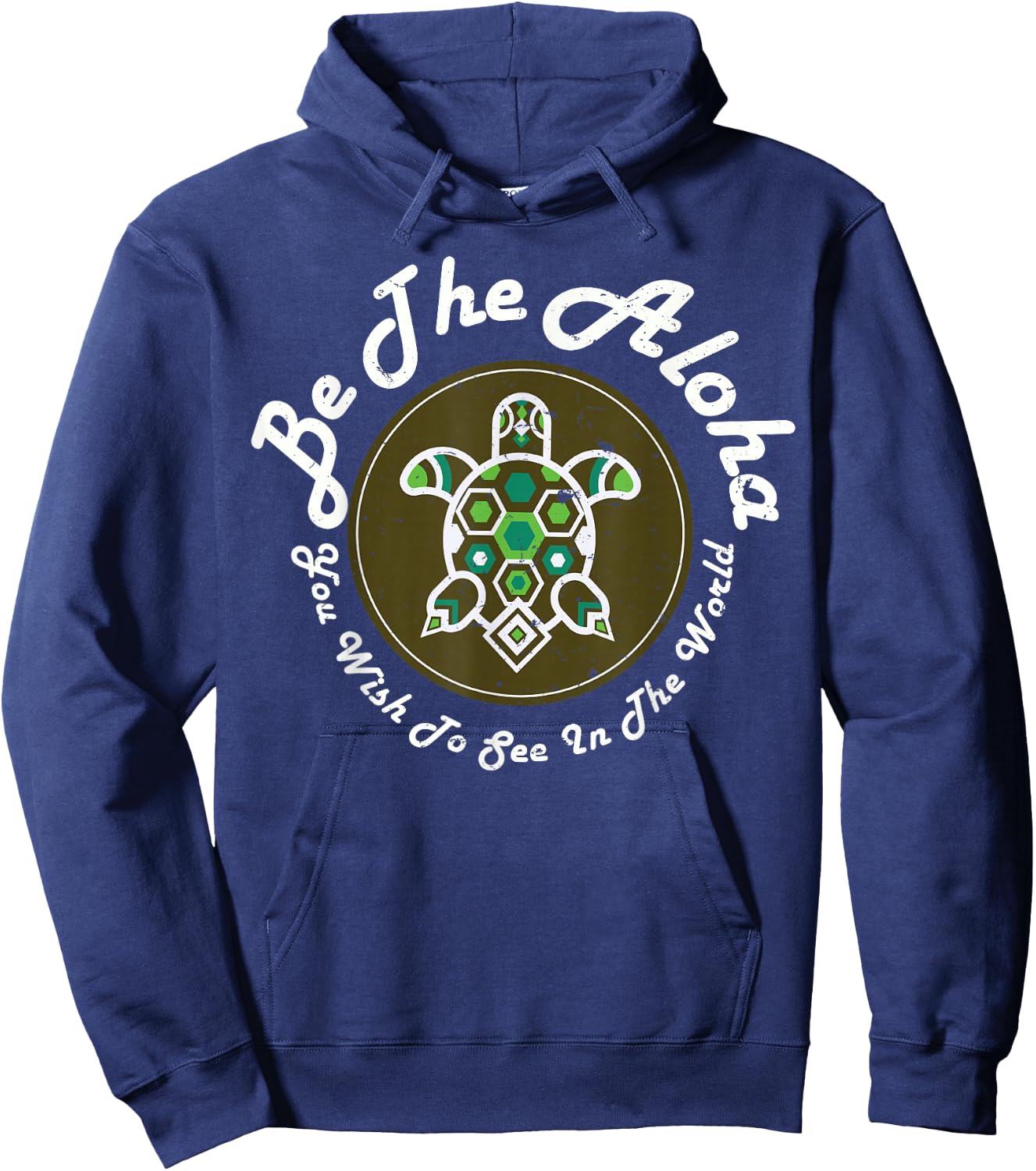 Sweet Turtle Shirt Be The Aloha You Wish To See In The World Hoodie - Hoodie | Navy