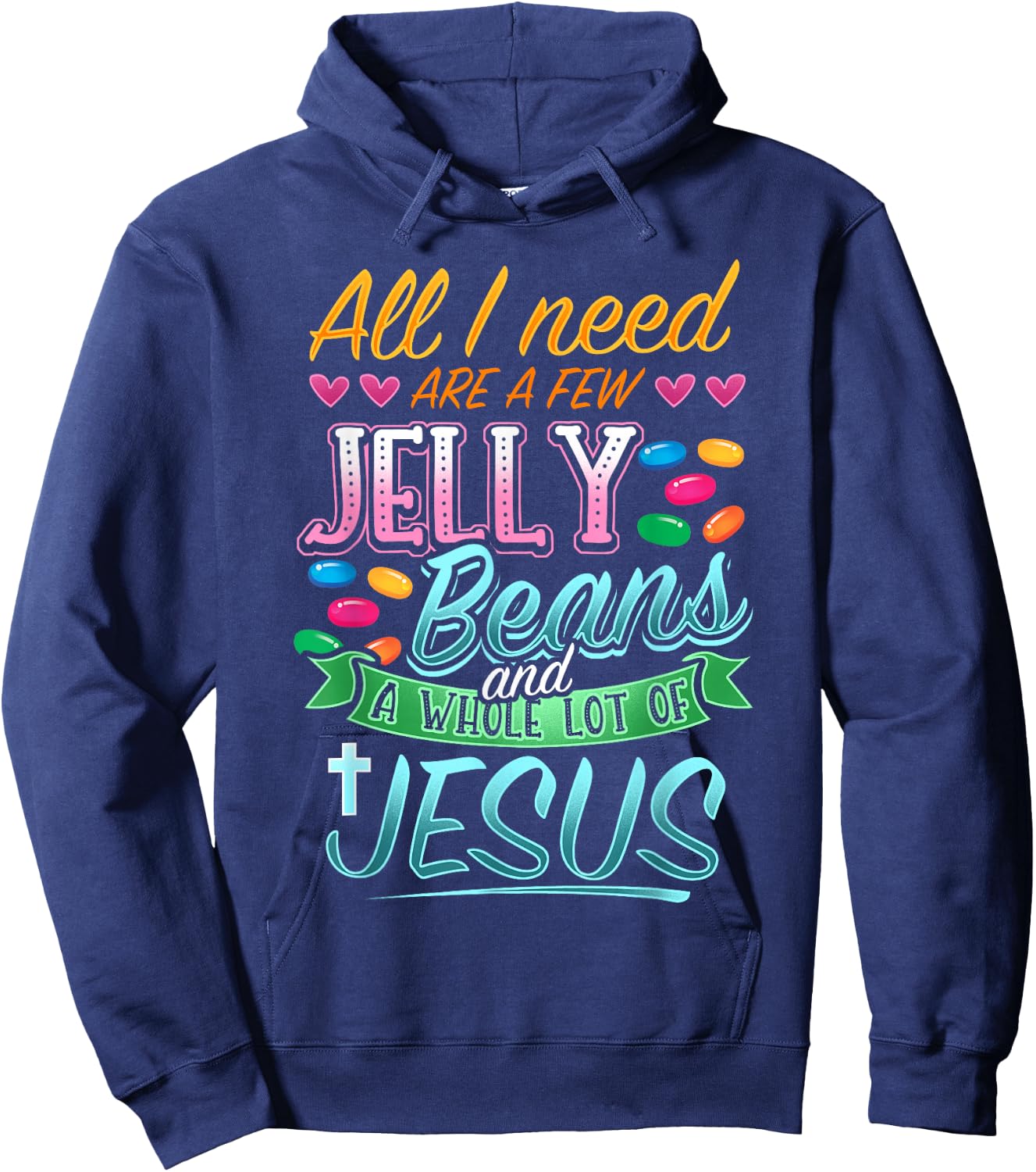 Fun Christian Jelly Bean Candy Lover Easter Jesus Saying Hoodie - Hoodie | Navy