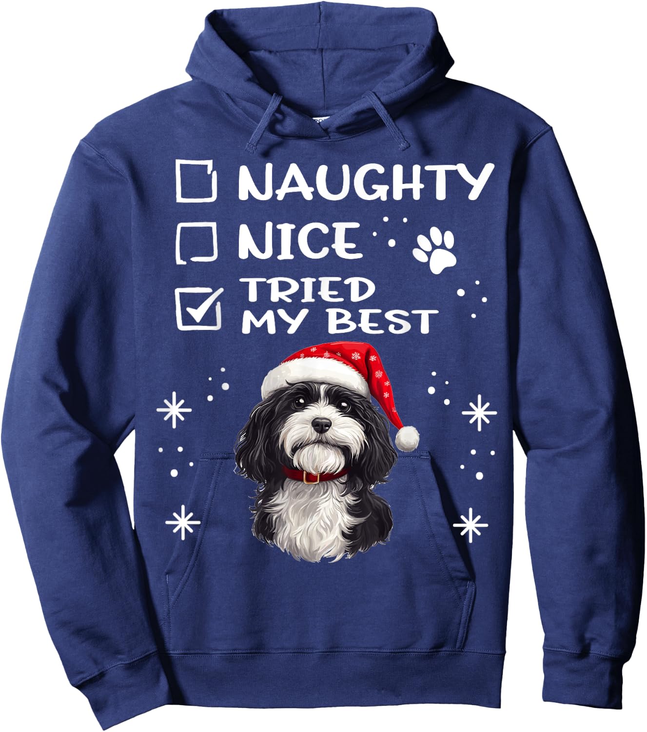 Cute Havanese dog Dog Christmas Naughty Nice Tried my Best Hoodie - Hoodie | Navy