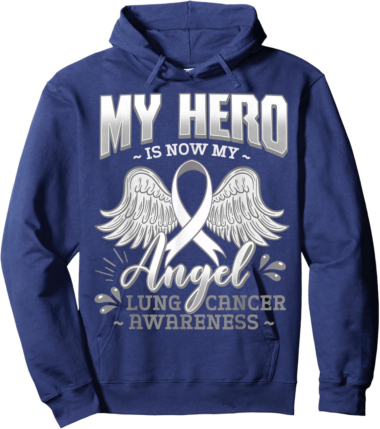 My Hero Is Now My Angel Lung Cancer Carcinoma Tumor Hoodie - Hoodie | Navy