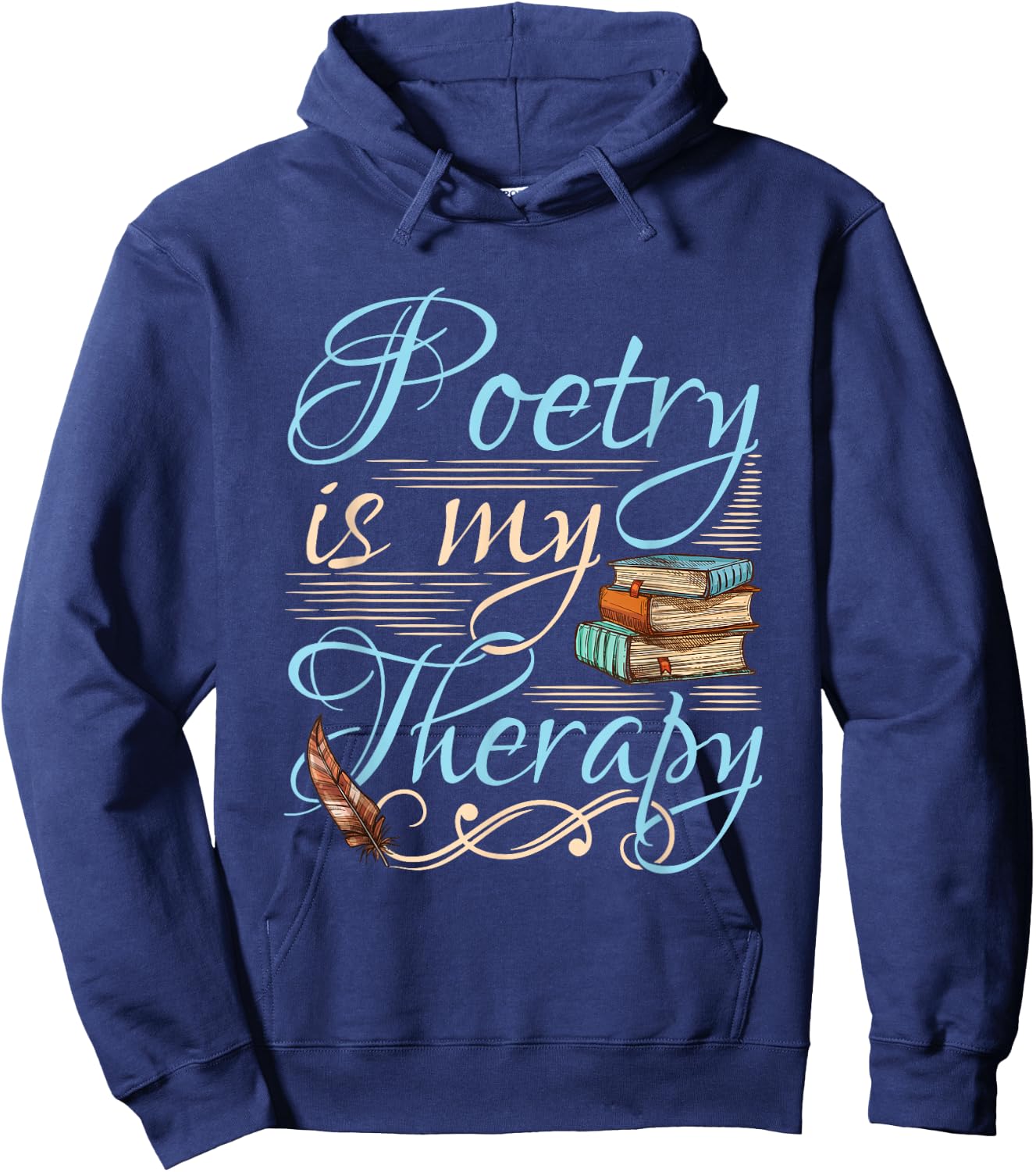 Poetry Is My Therapy Quote World Poetry Day Poet Hoodie - Hoodie | Navy