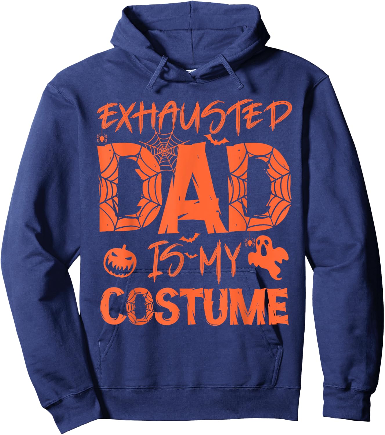 Exhausted Dad Is My Costume Funny Halloween Hoodie - Hoodie | Navy