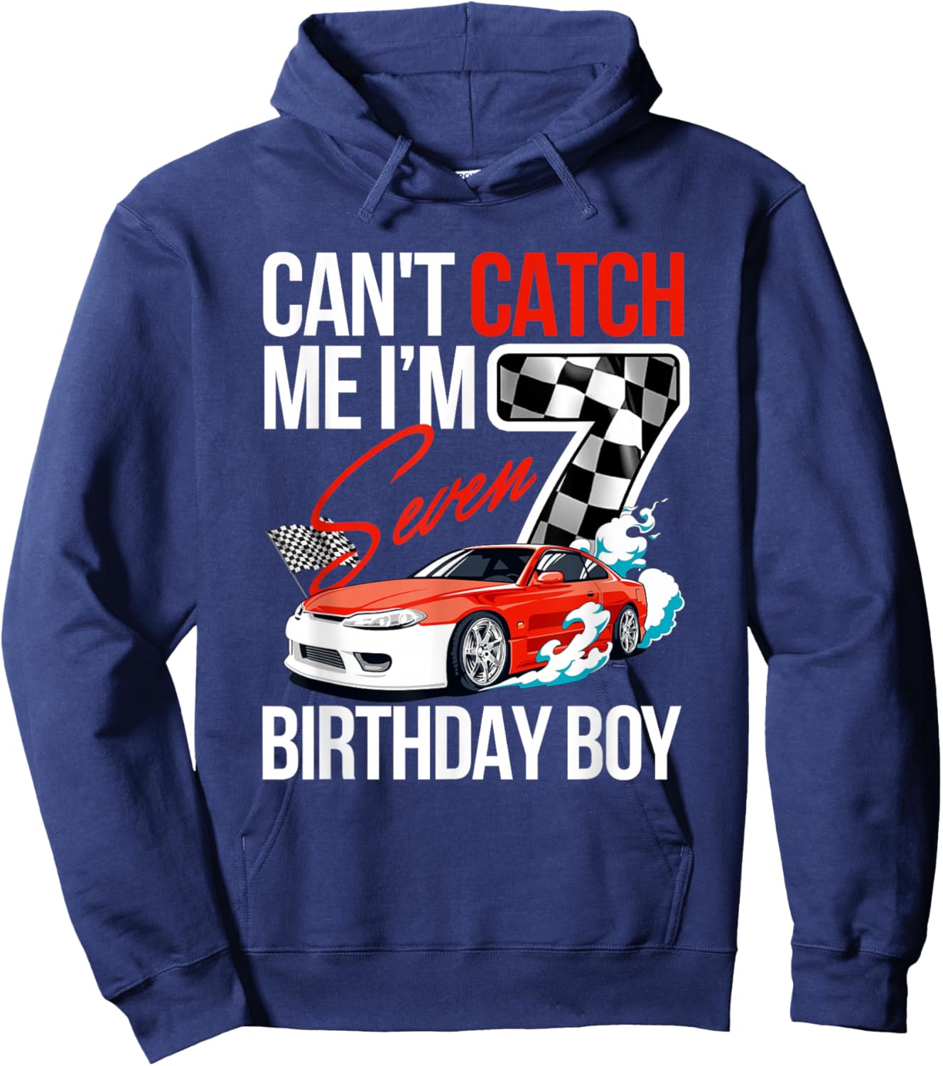 Race Car Racing 7th Birthday, Can’t Catch Me I'm 7 Bday Hoodie - Hoodie | Navy