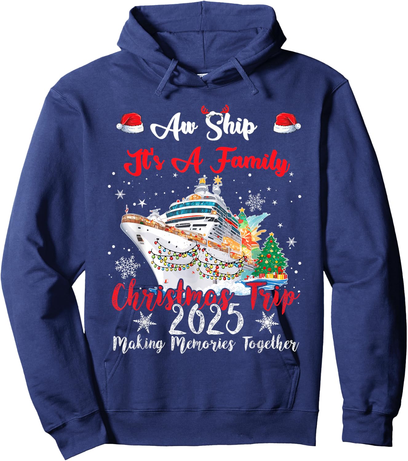 Aw Ship Its A Family Christmas Trip - 2025 -Adults, Kids Black Small Cotton, Polyester Short Sleeve Hoodie - Hoodie | Navy