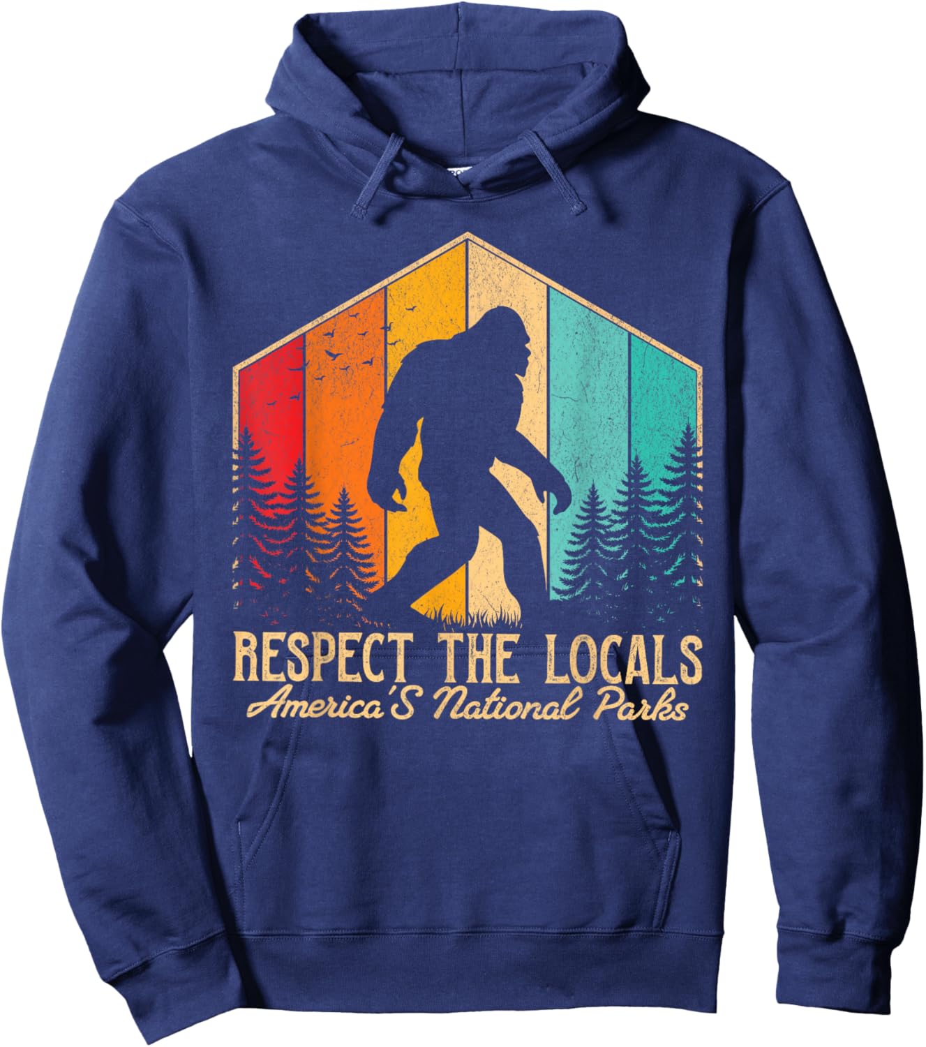 Respect The Locals Bigfoot Sasquatch American National Parks Hoodie - Hoodie | Navy