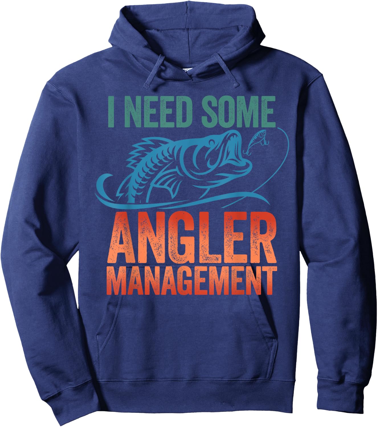 Funny Fishing Gift - I Need Some Angler Management Hoodie - Hoodie | Navy
