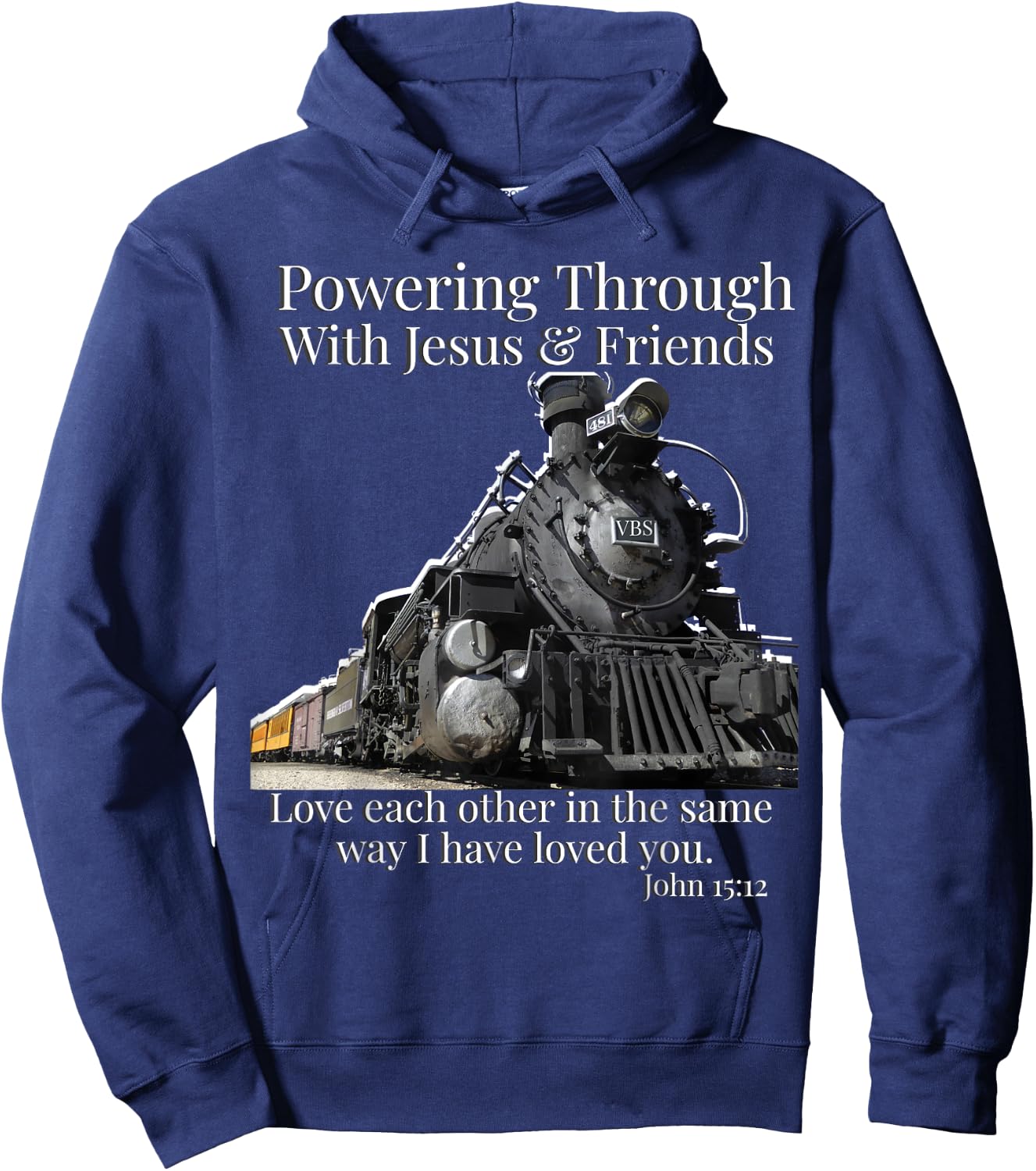 VBS Railway Train Powering Through With Jesus John 15:12 Hoodie - Hoodie | Navy
