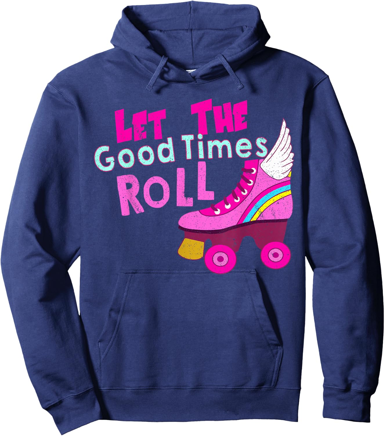 Let The Good Times Roll Shirt - Roller Skate Hoodie - Hoodie | Navy