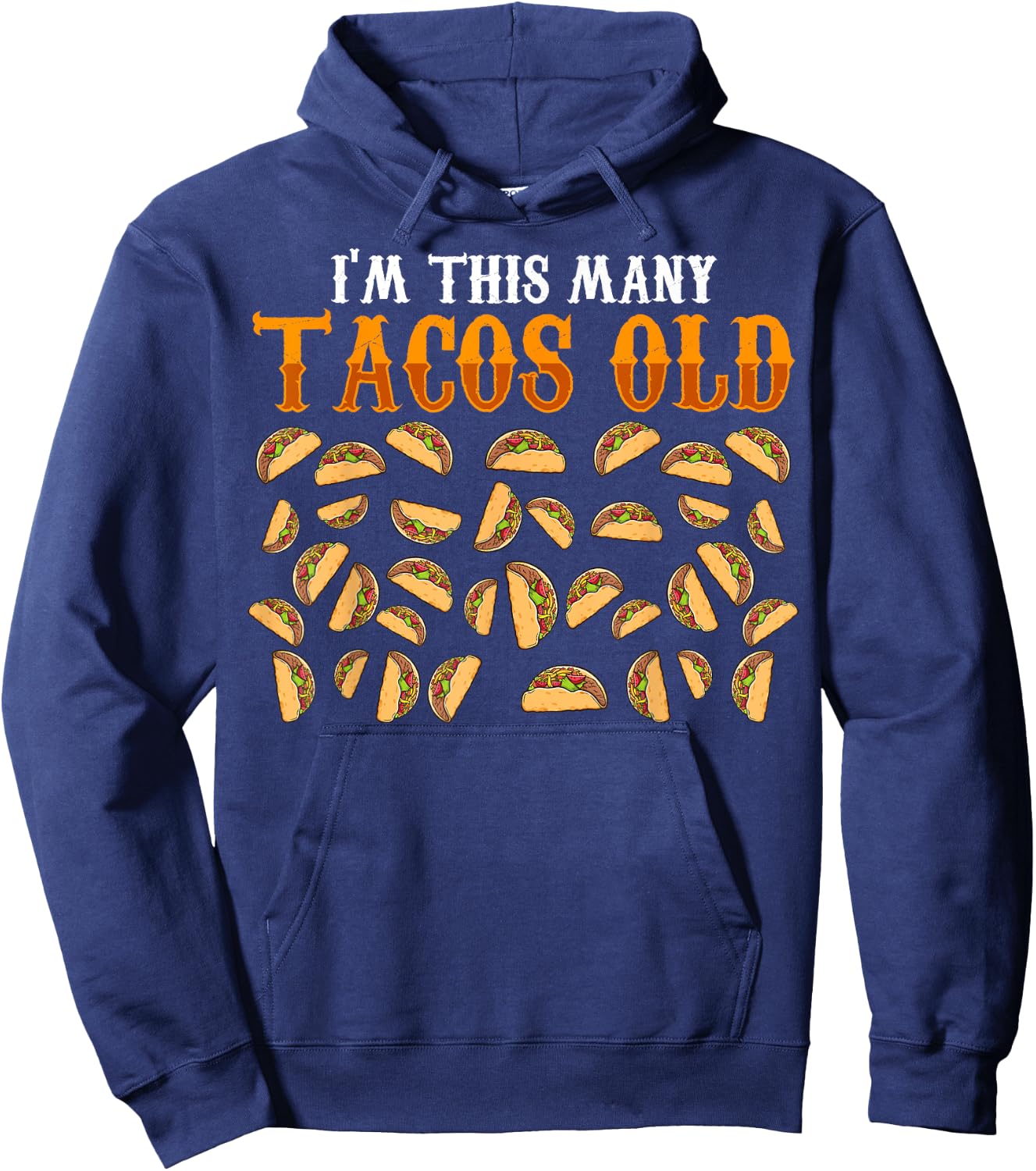 Funny 35 Year Old Taco Lovers Gag Gift, 35 Hoodie - Hoodie | Navy