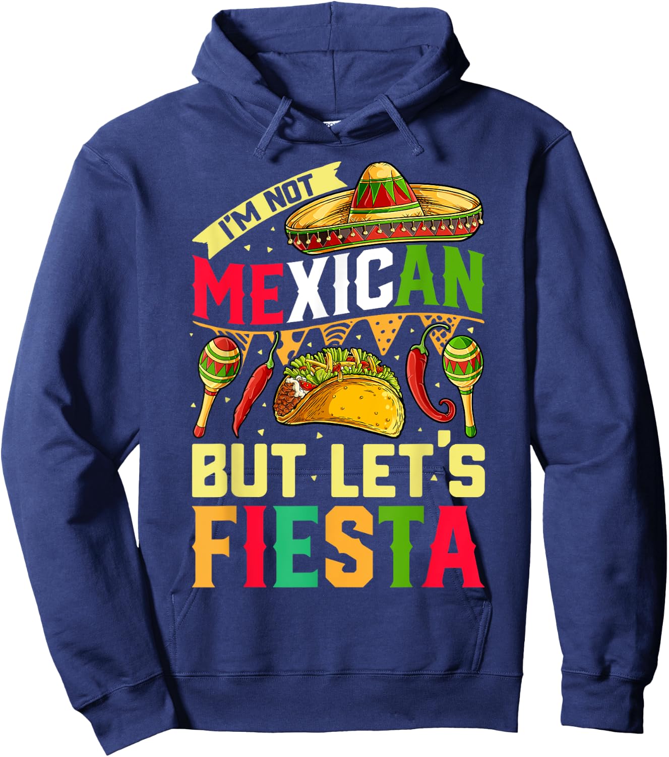 I'm Not Mexican But Let's Fiesta T shirt Cinco de Mayo Women Hoodie - Hoodie | Navy