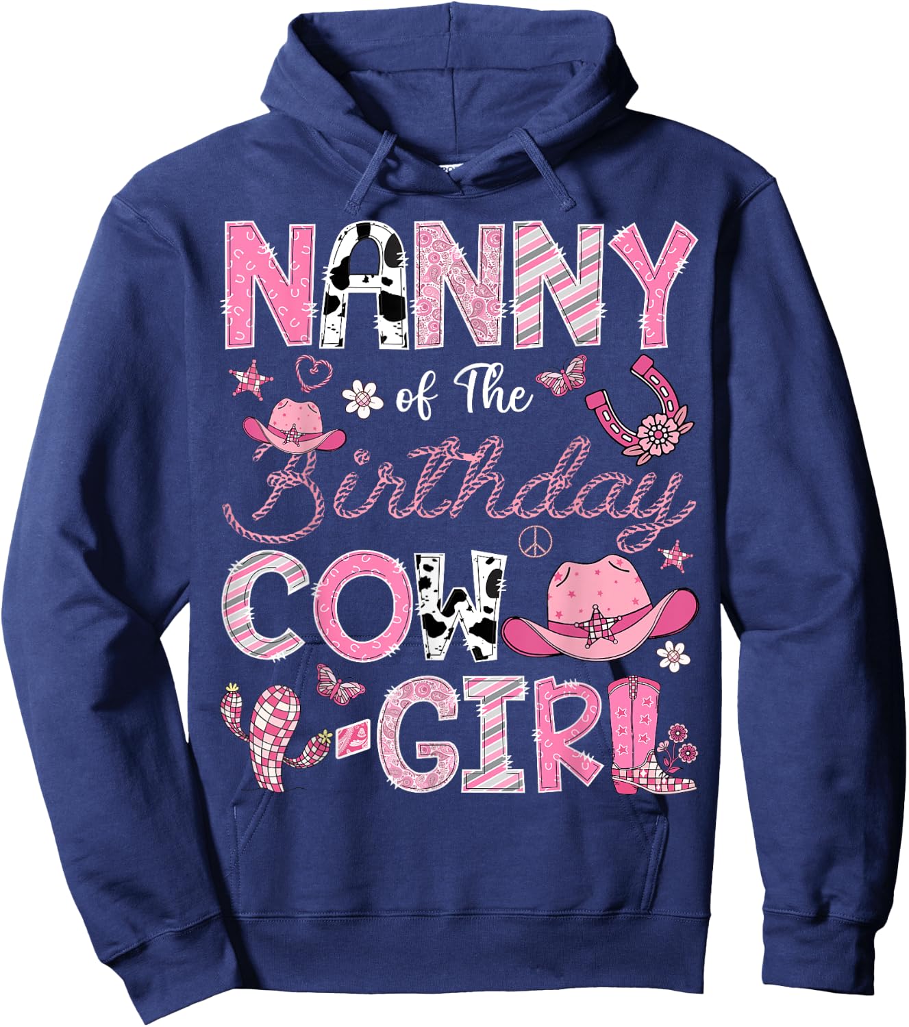 Nanny Of The Birthday Cow-Girl Rodeo CowGirl Birthday Hoodie - Hoodie | Navy