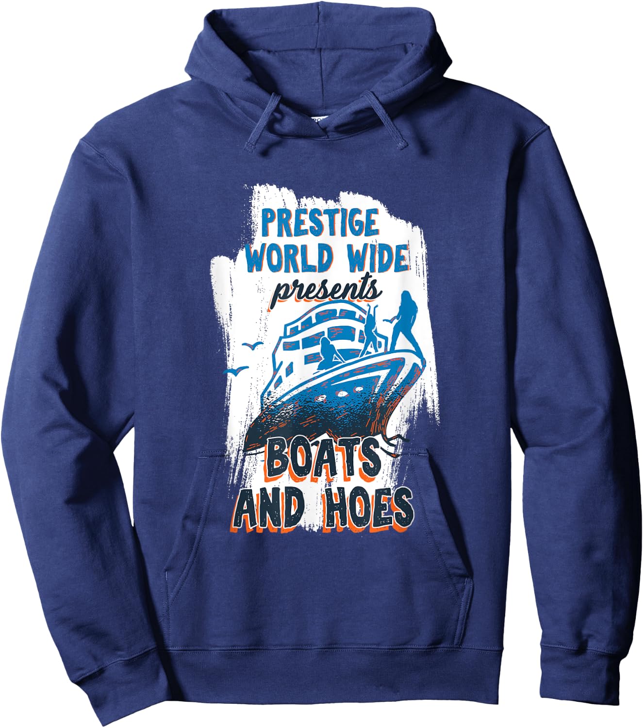 Prestige World Wide Presents Boats And Hoes Boating Nautical Hoodie - Hoodie | Navy