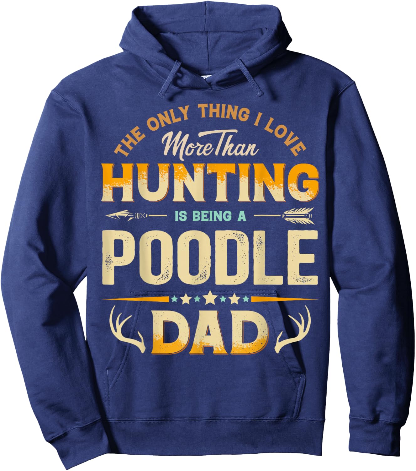 Funny Hunting Father's Day - Poodle Dad Dog Lover Hoodie - Hoodie | Navy