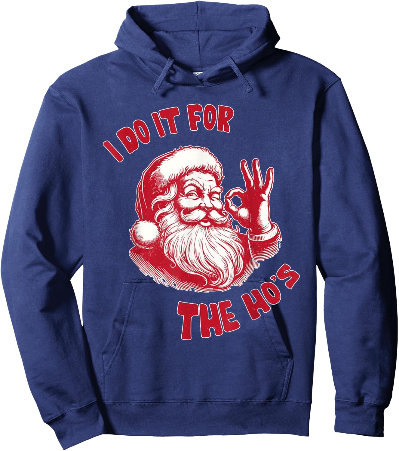 Funny Christmas Santa Claus I Do It For The Hos Cute Xmas Hoodie - Hoodie | Navy
