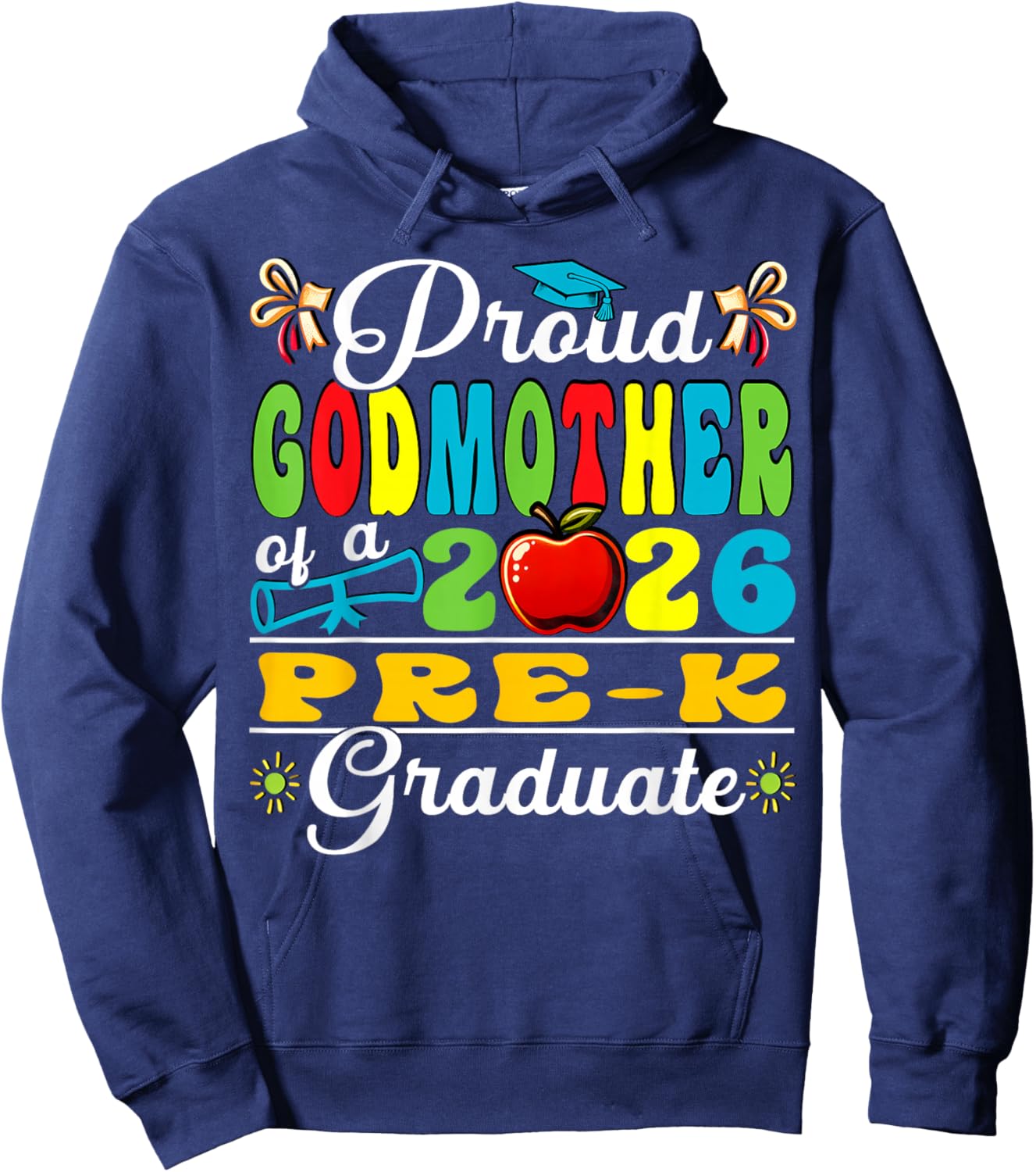 Proud Godmother of 2026 Pre-K Graduate Mothers Day Grad Hoodie - Hoodie | Navy