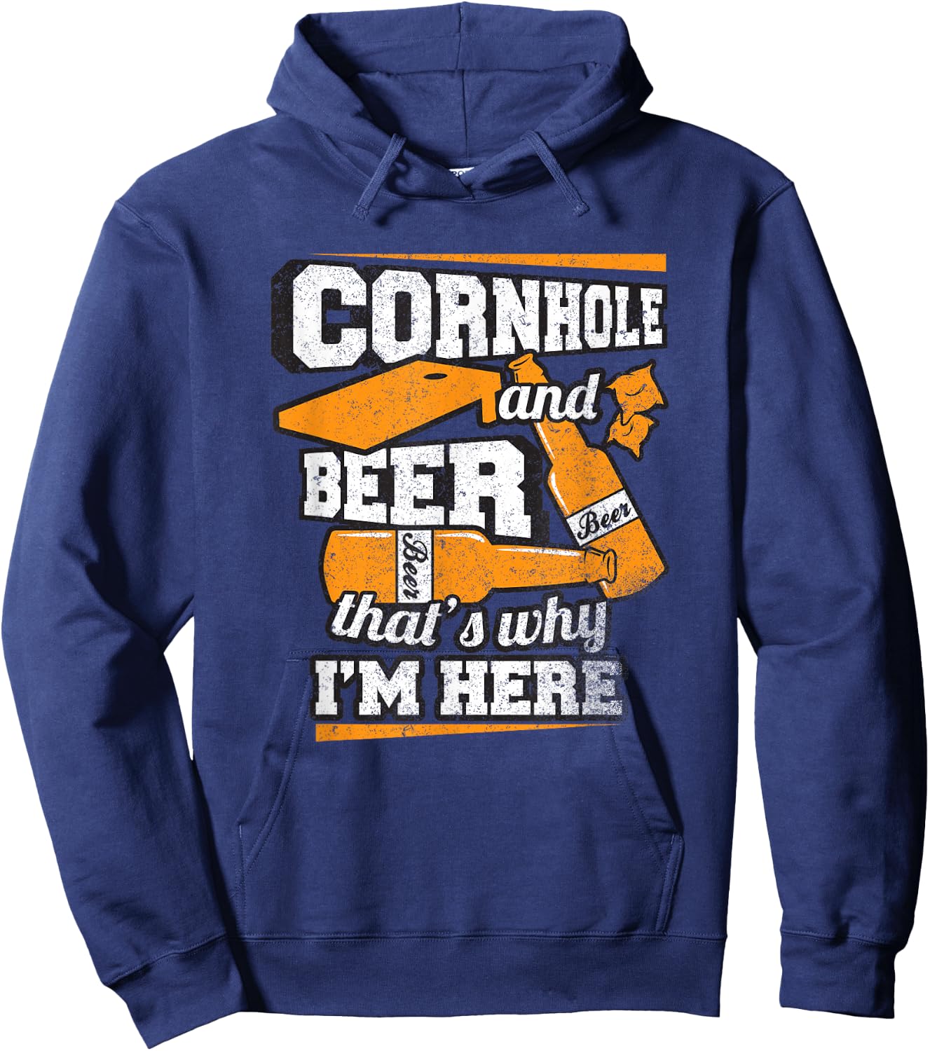 Cornhole and Beer That's Why I'm Here Funny Cornhole Hoodie - Hoodie | Navy