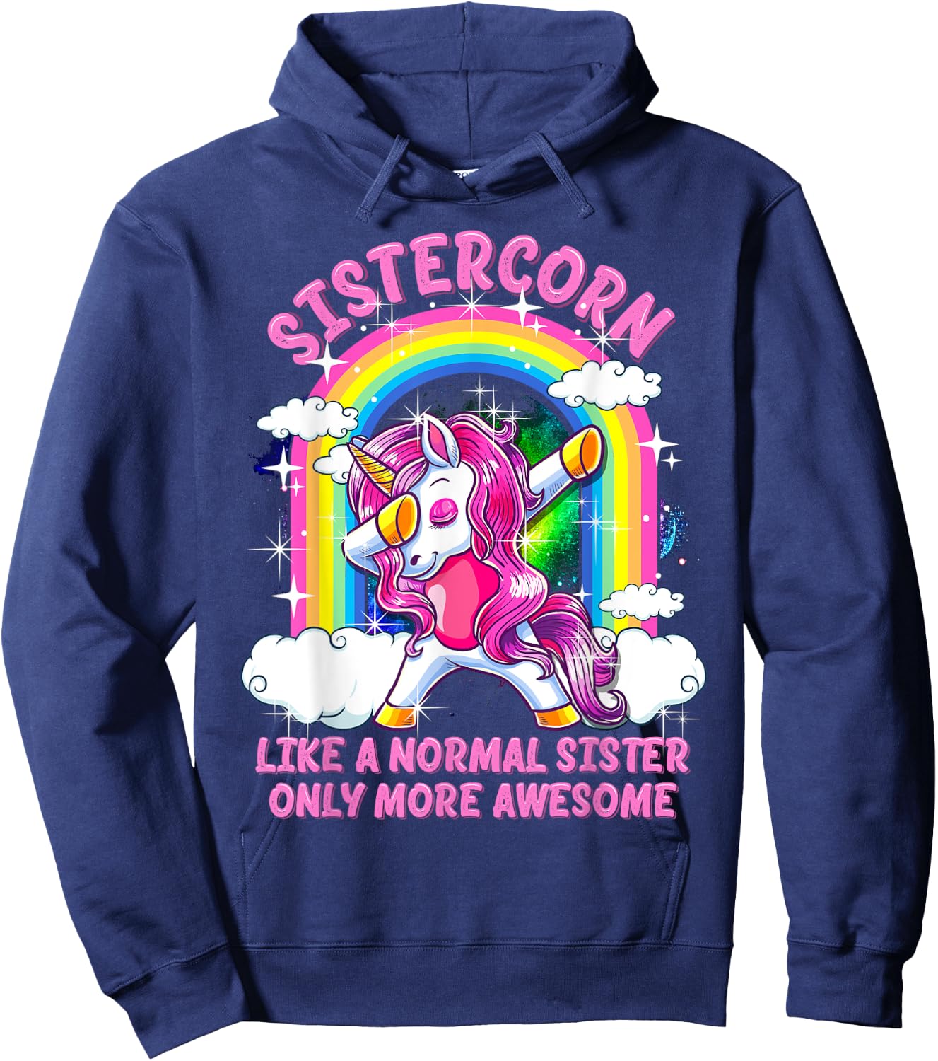 Sistercorn Like A Normal Sister Only More Awesome Unicorn Hoodie - Hoodie | Navy