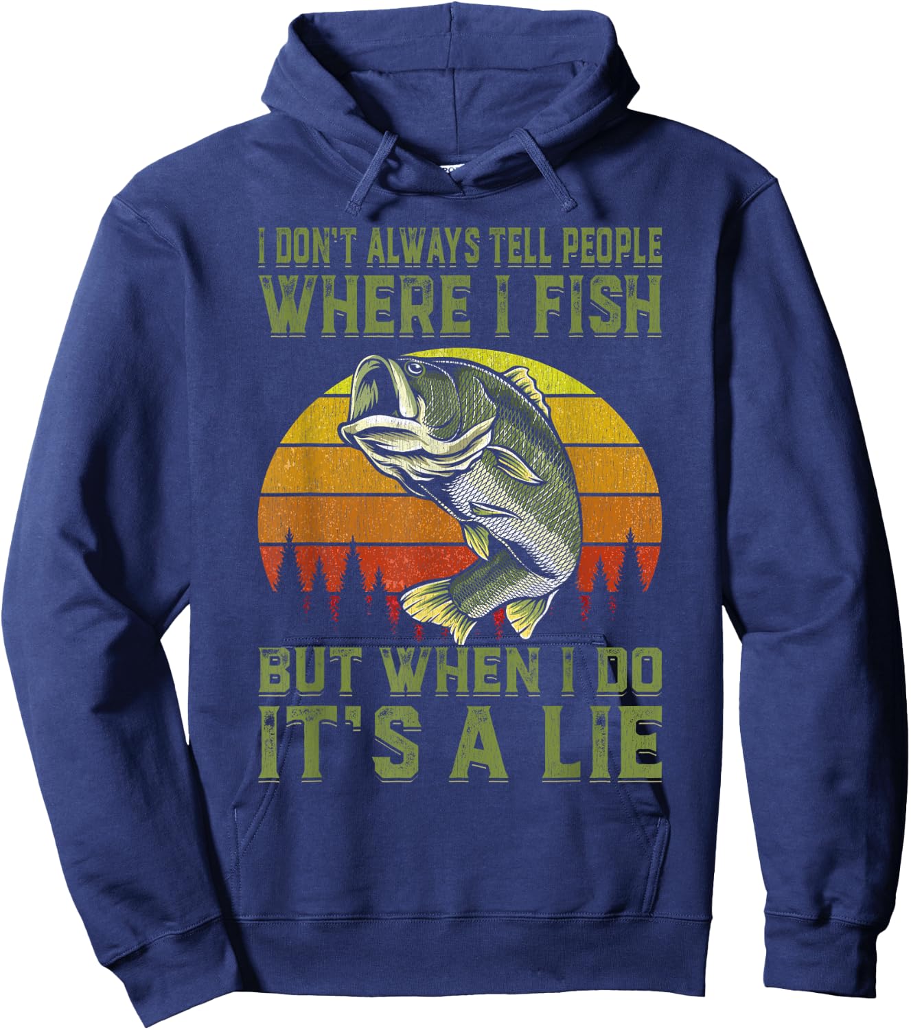 I Don't Always Tell People Where I Fish Funny Fishing Gift Hoodie - Hoodie | Navy