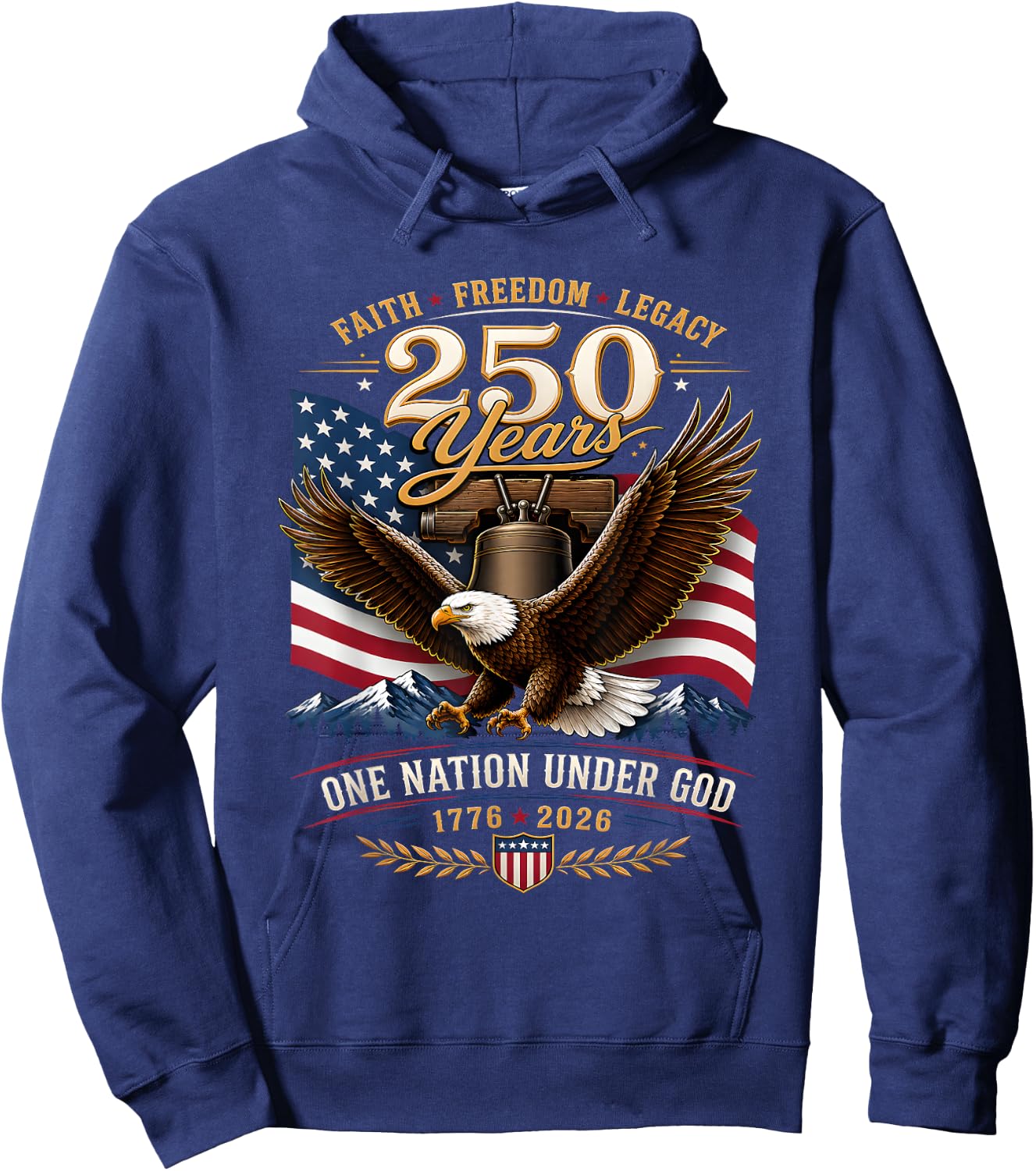 250 Years Faith Freedom Legacy Eagle 250th Anniversary USA Hoodie - Hoodie | Navy