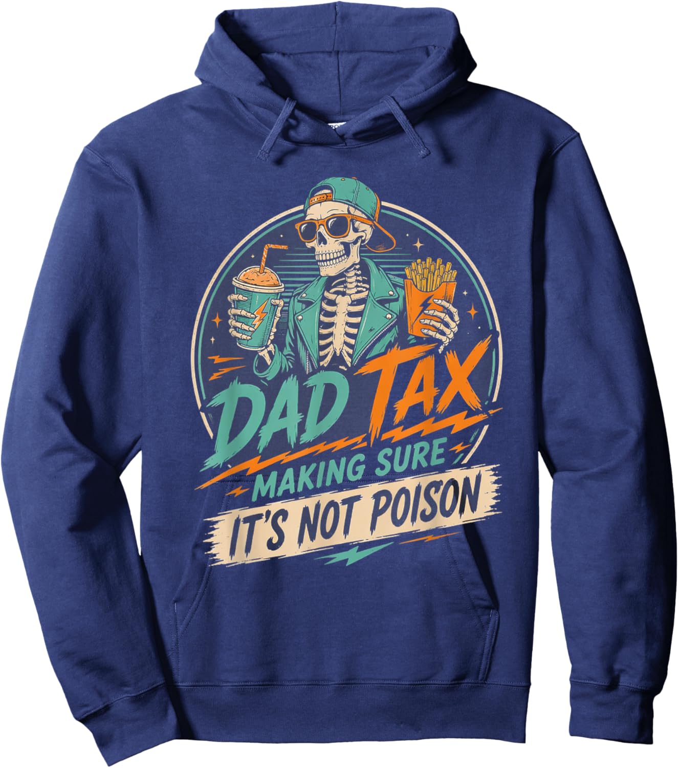 Dad Tax Making Sure It's Not Poison Skeleton Fathers Day Men Hoodie - Hoodie | Navy