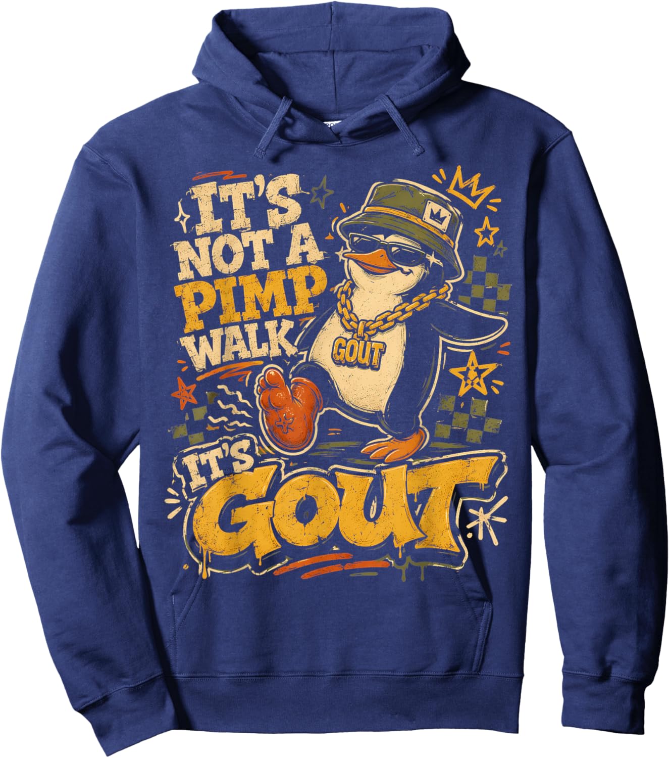 Funny Gout Saying It's Not A Pimp Walk Its Gout Joke Humor Hoodie - Hoodie | Navy