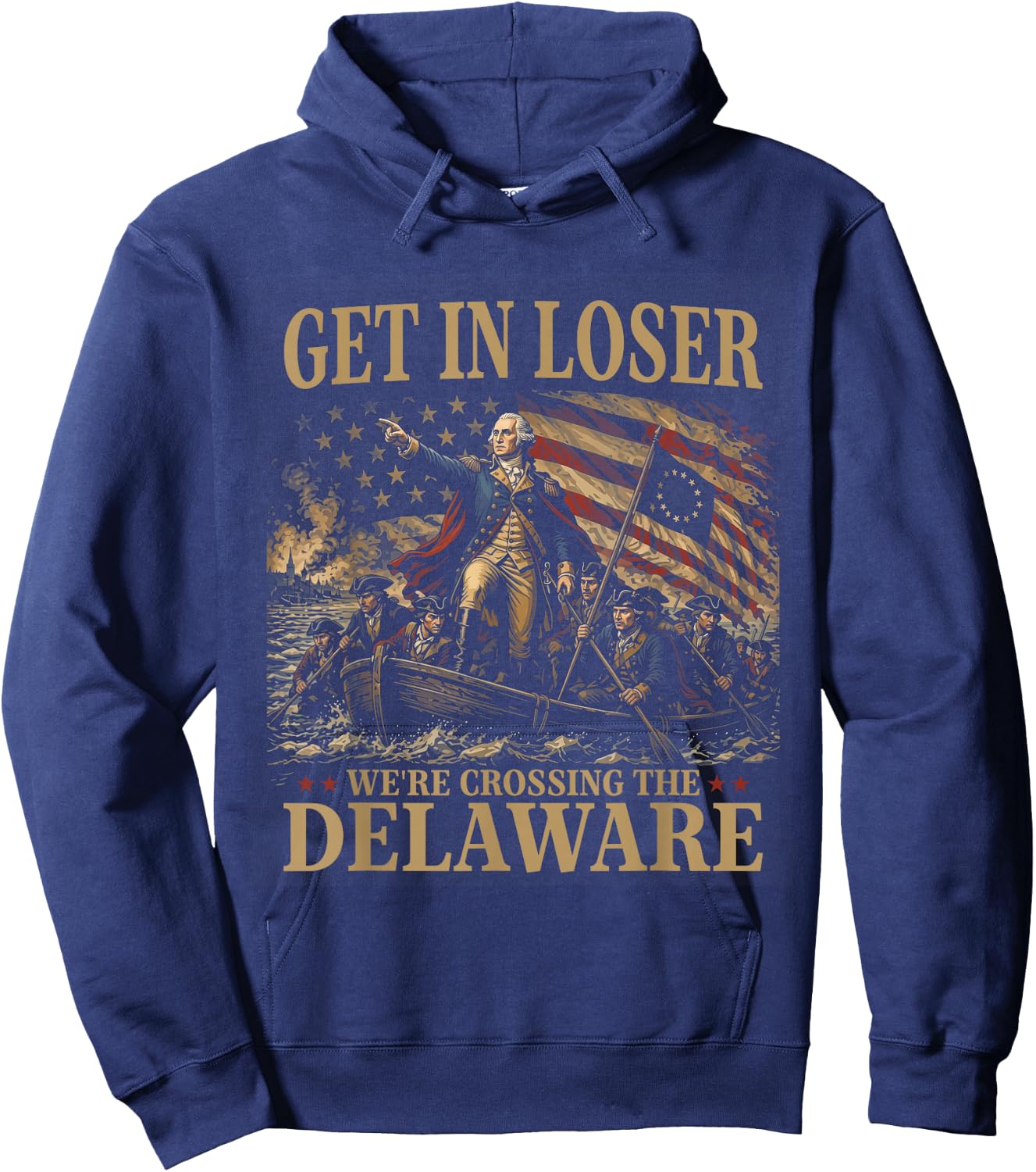 Get in Loser We're Crossing The Delaware 4th July Vintage Hoodie - Hoodie | Navy