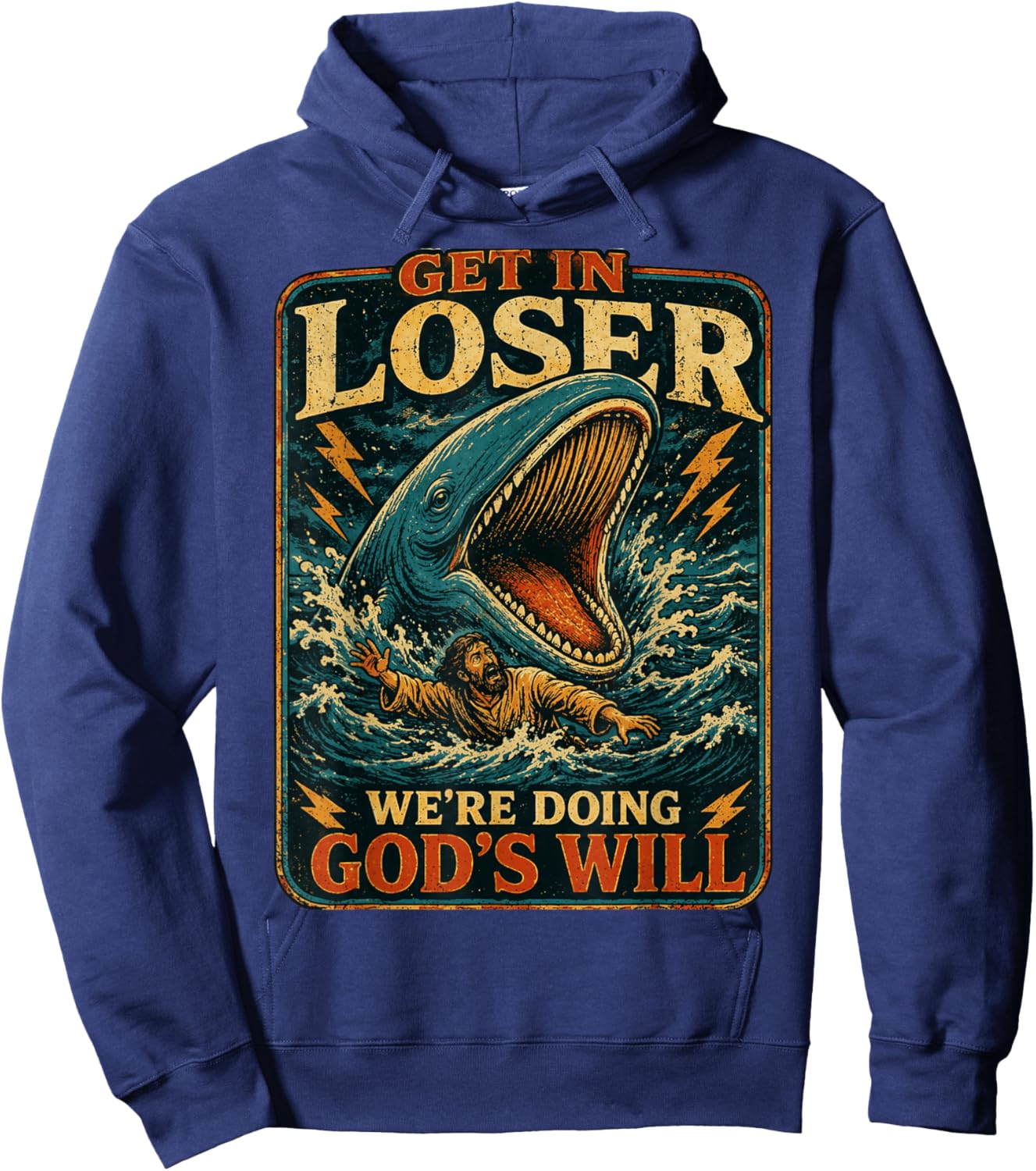 Jonah & Whale Bible, Get in Loser We're Doing God's Will Art Hoodie - Hoodie | Navy