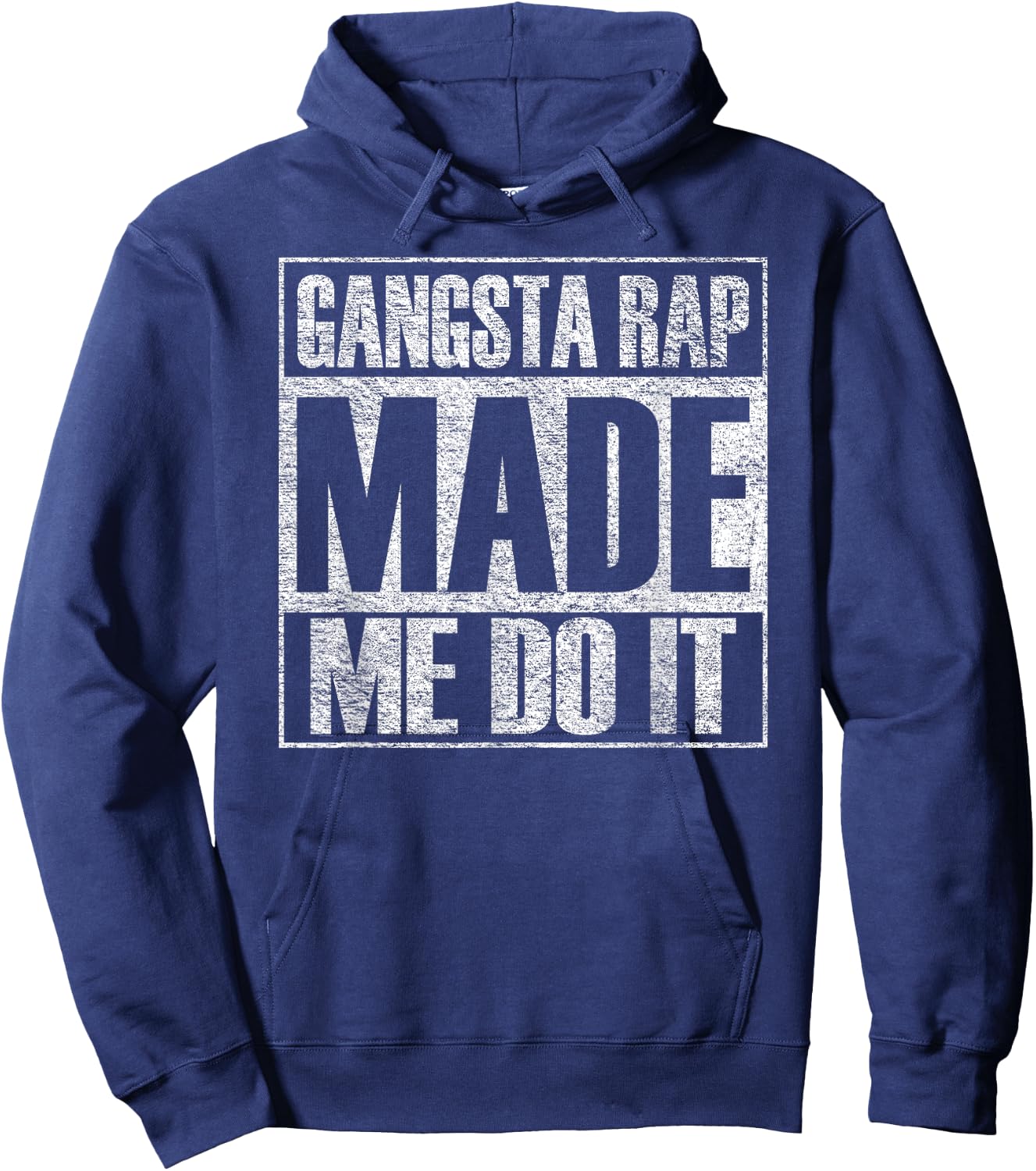 Gangsta Rap Music Made Me Do It Funny Gym Vintage Hoodie - Hoodie | Navy