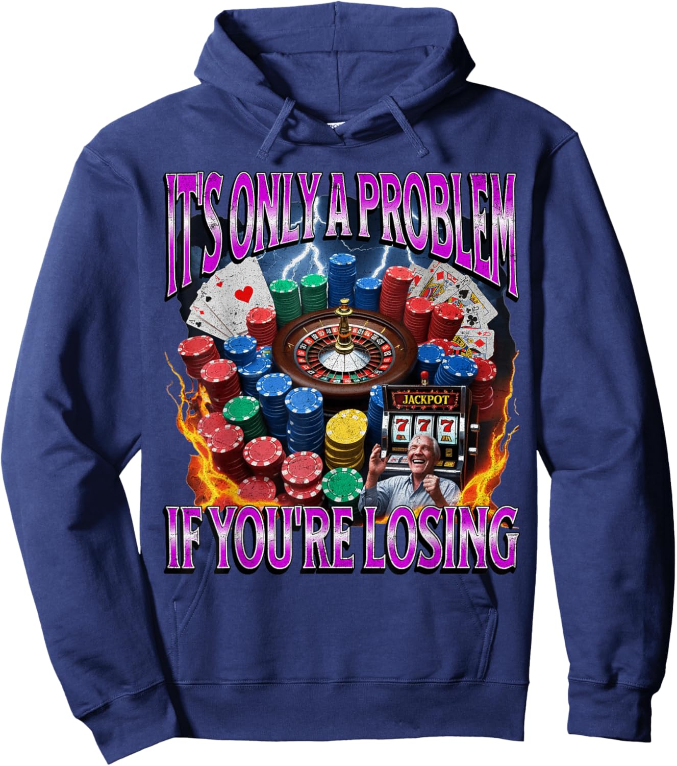 It’s Only A Problem if You’re Losing Funny Gambling Bootleg Hoodie - Hoodie | Navy