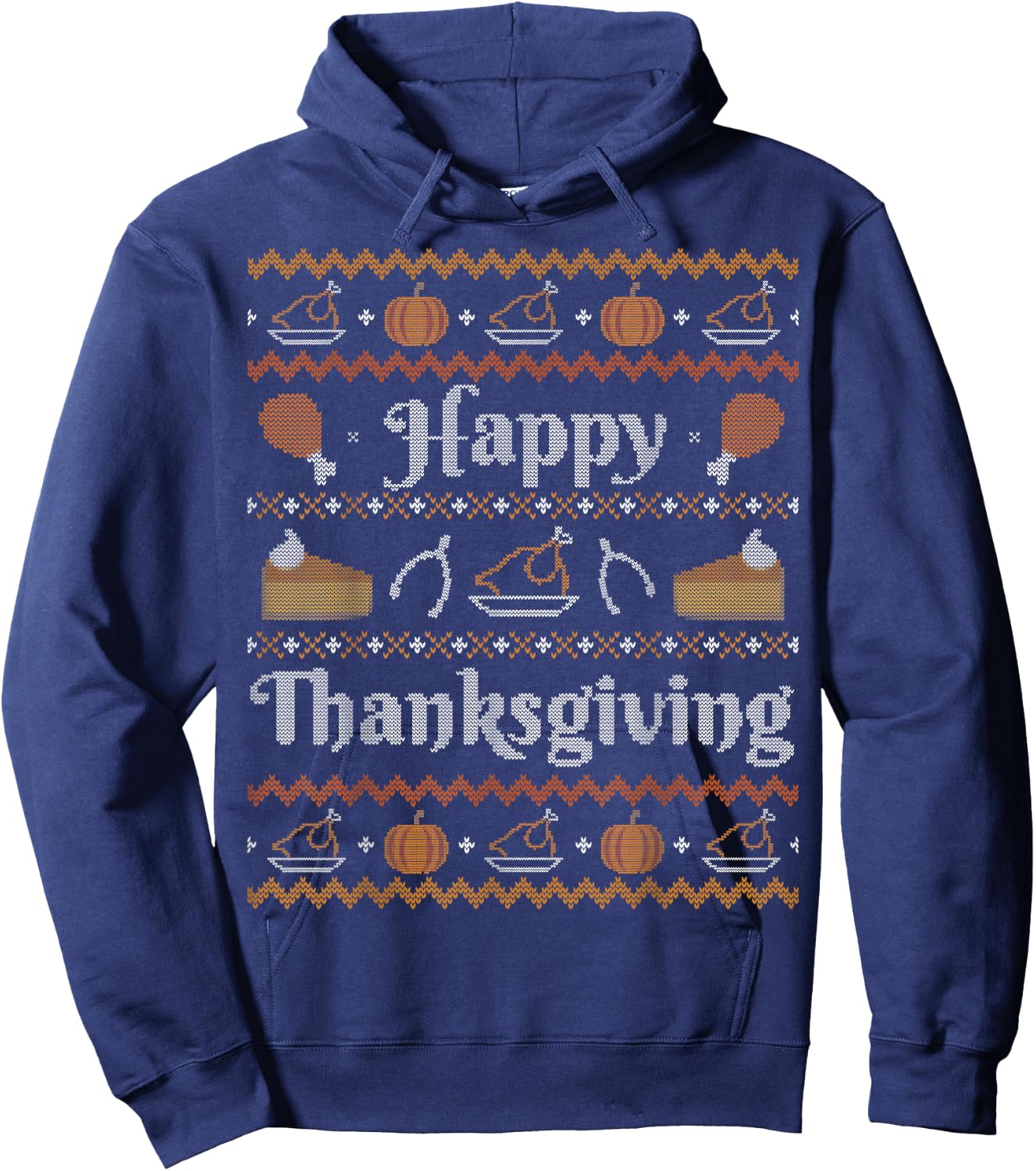Happy Thanksgiving Ugly Sweater Style Happy Holiday Funny Hoodie - Hoodie | Navy