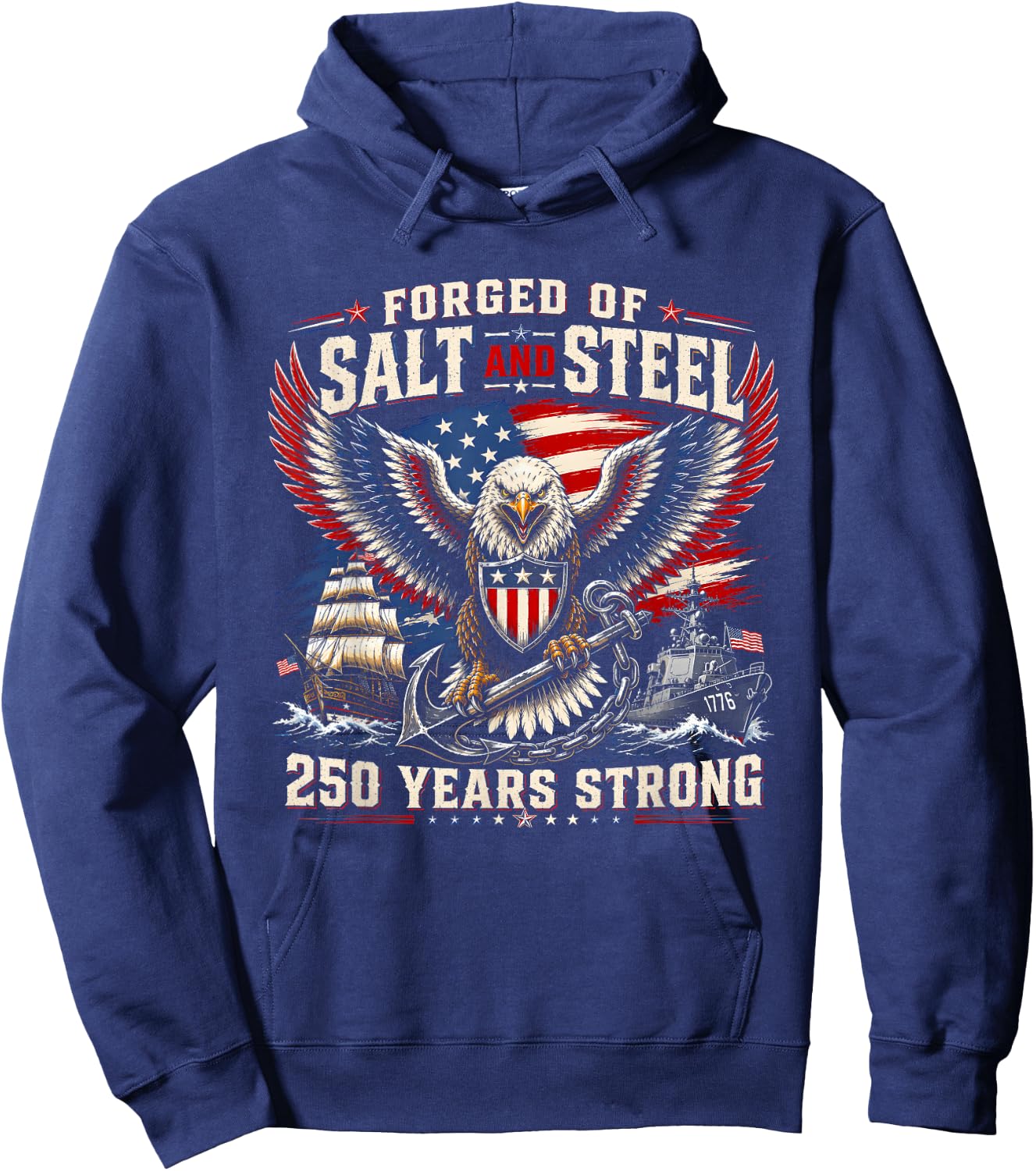 Forged of Salt and Steel U.S. Naval Ships 250th Anniversary Hoodie - Hoodie | Navy