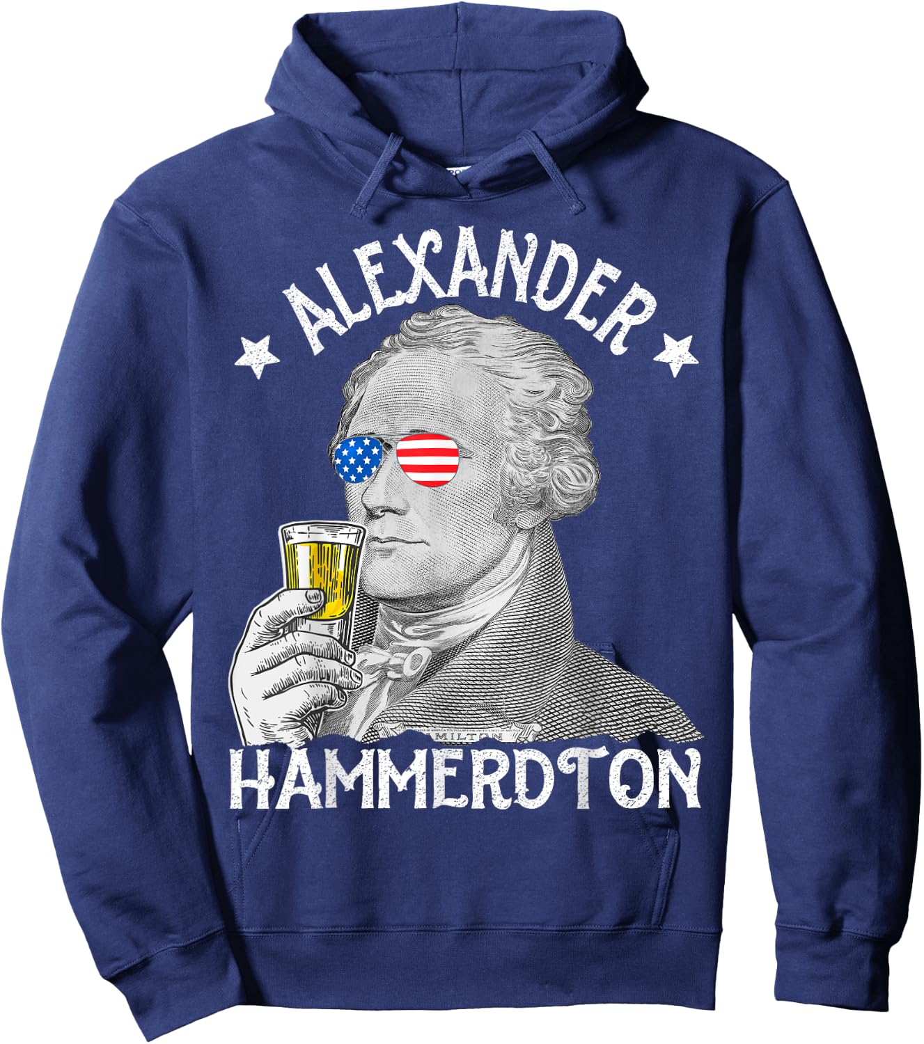 Alexander Hammerdton Funny 4th of July Drinking Hamilton Hoodie - Hoodie | Navy
